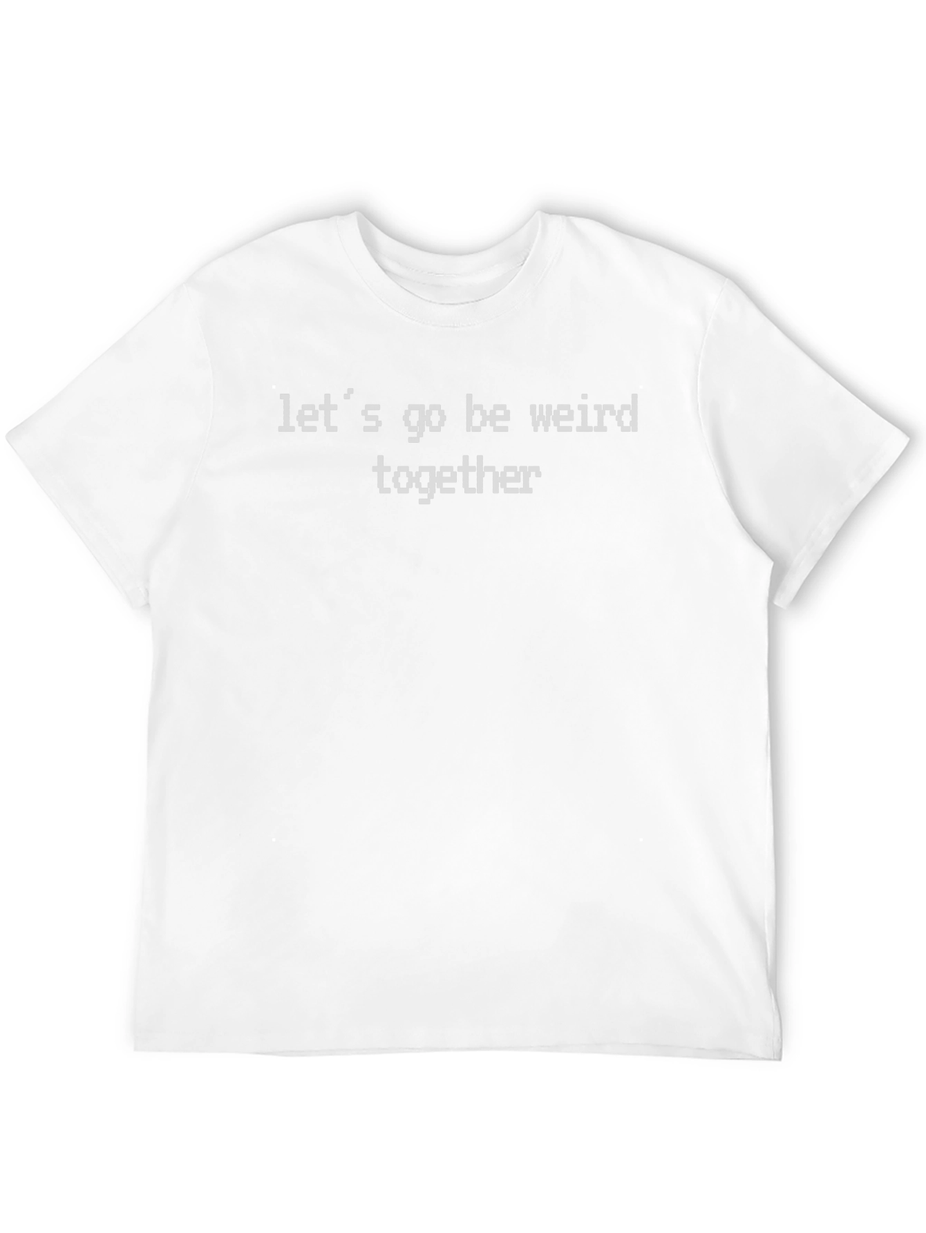 Lets Go Be Weird Together Black Graphic Tee
