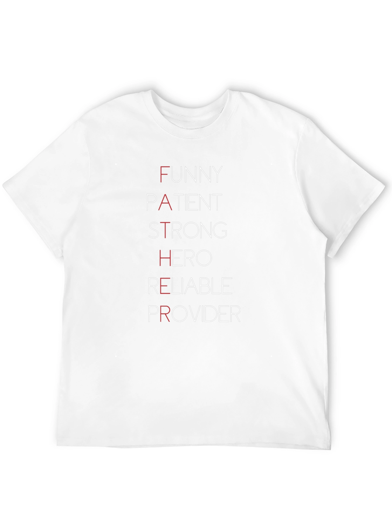 Father Hero T-Shirt - Funny Patient Strong Reliable Provider