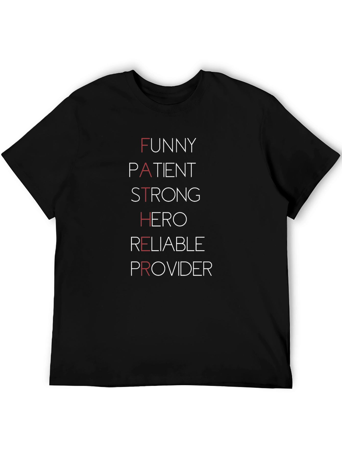 Father Hero T-Shirt - Funny Patient Strong Reliable Provider