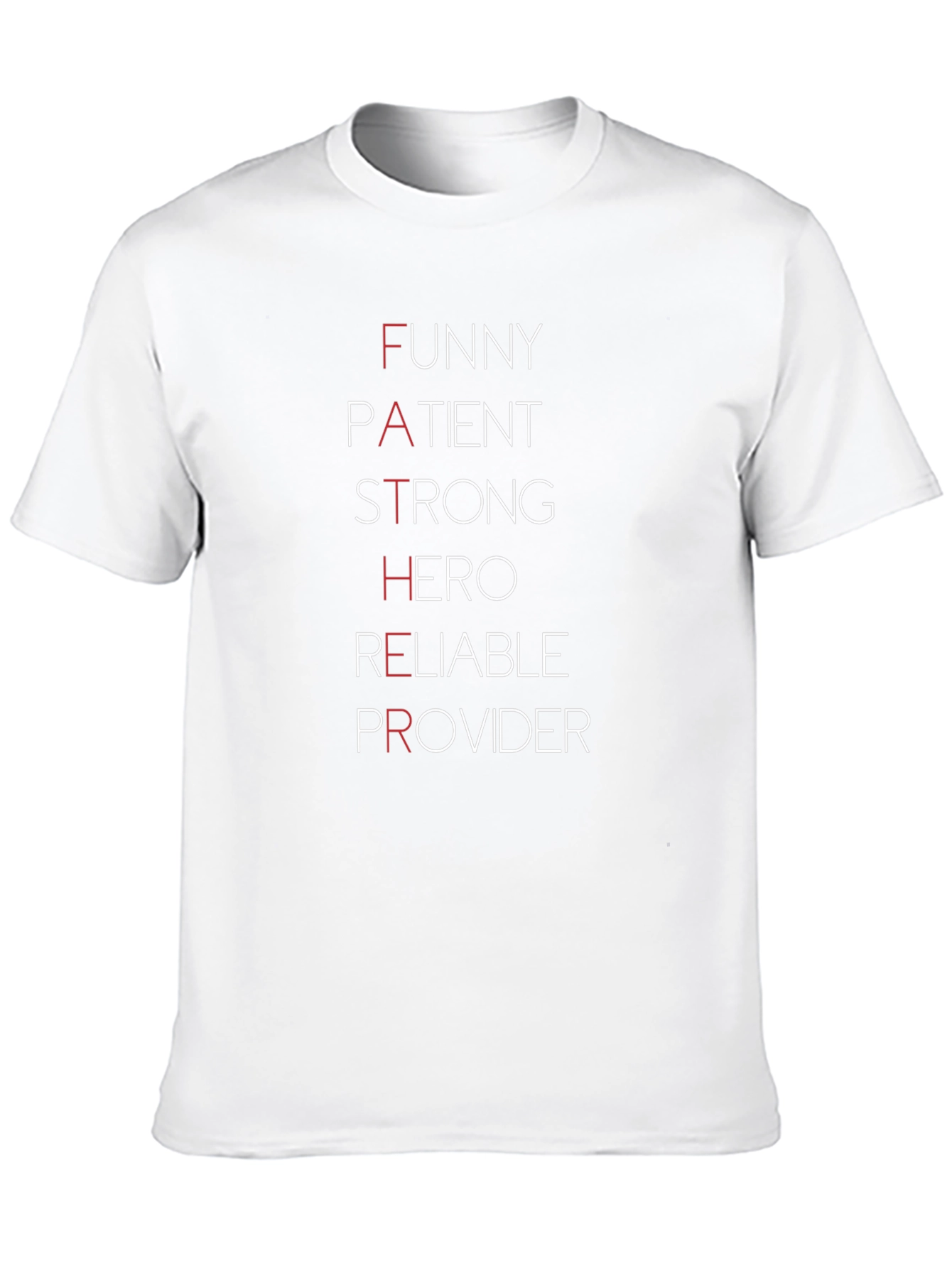 Father Hero T-Shirt - Funny Patient Strong Reliable Provider