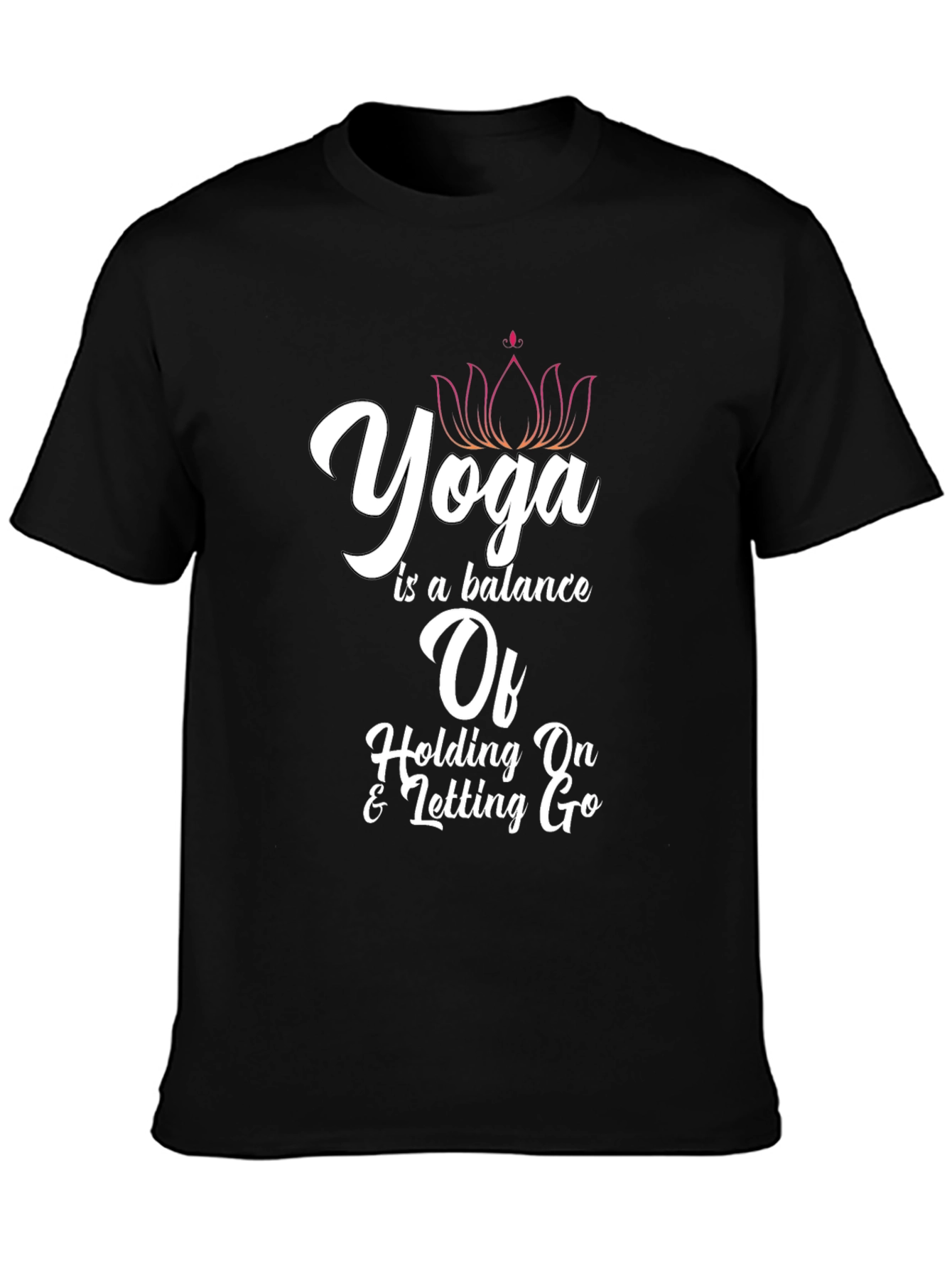Yoga Balance T-Shirt: Holding On & Letting Go