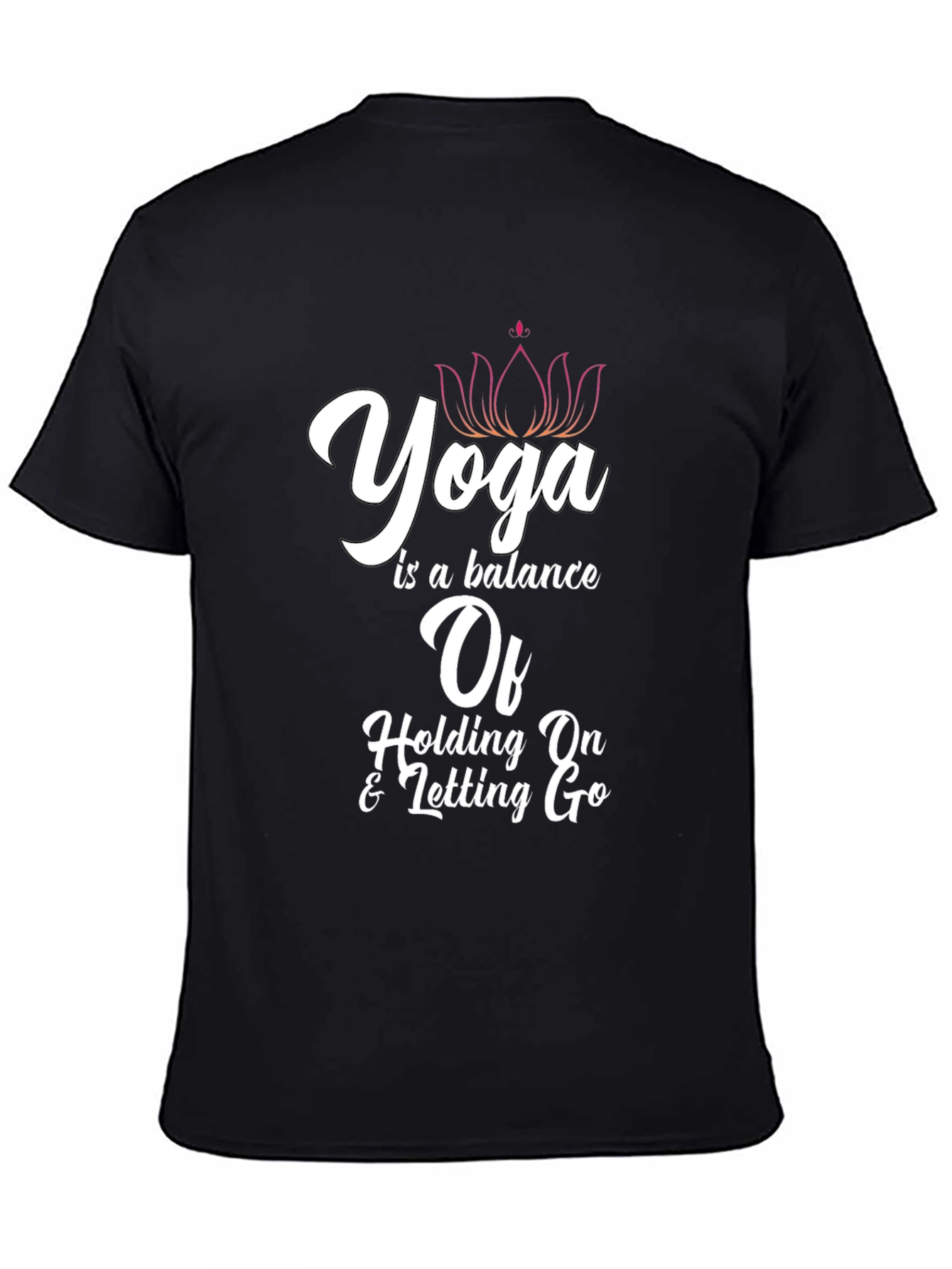 Yoga Balance T-Shirt: Holding On & Letting Go
