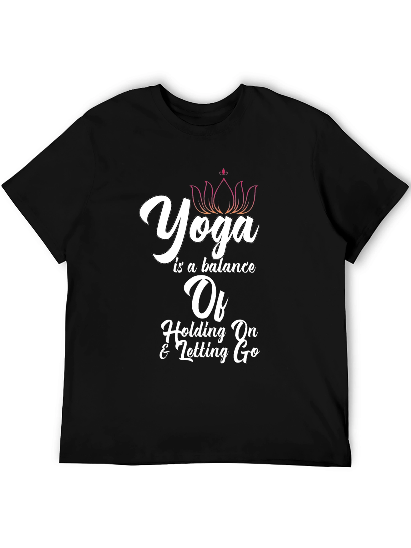 Yoga Balance T-Shirt: Holding On & Letting Go