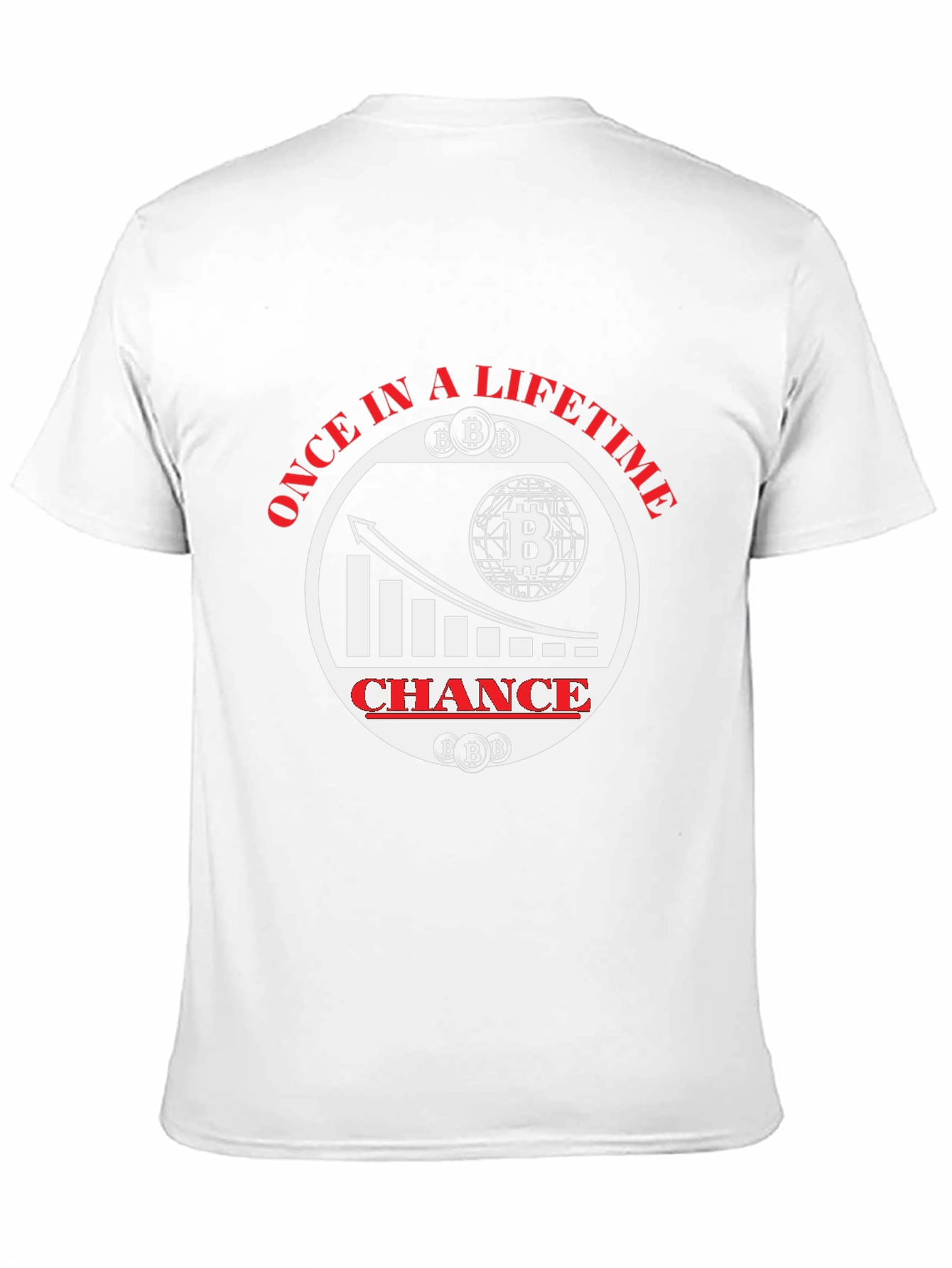 Bitcoin Once in a Lifetime T-Shirt - Crypto Fashion