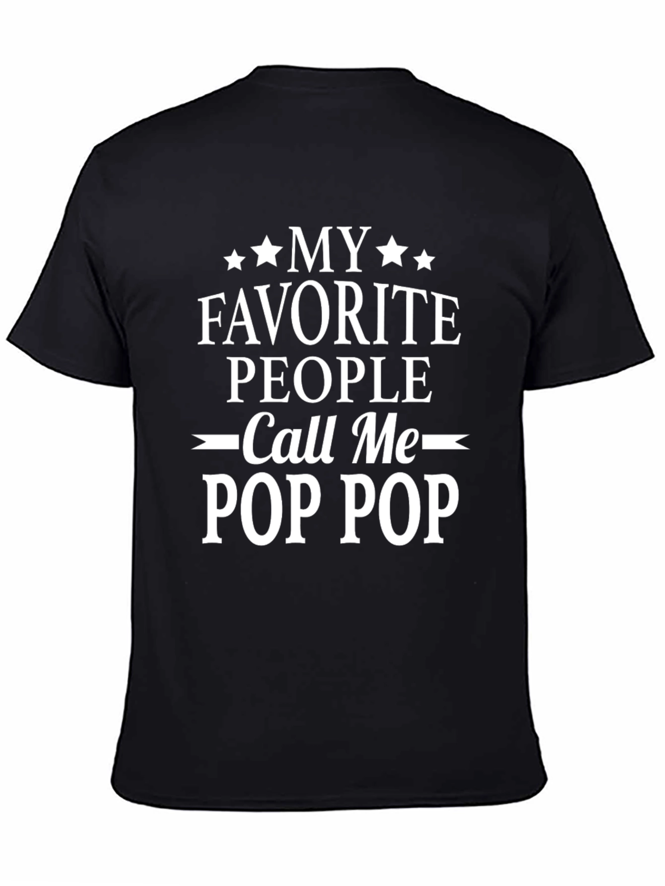 My Favorite People Call Me Pop Pop T-Shirt