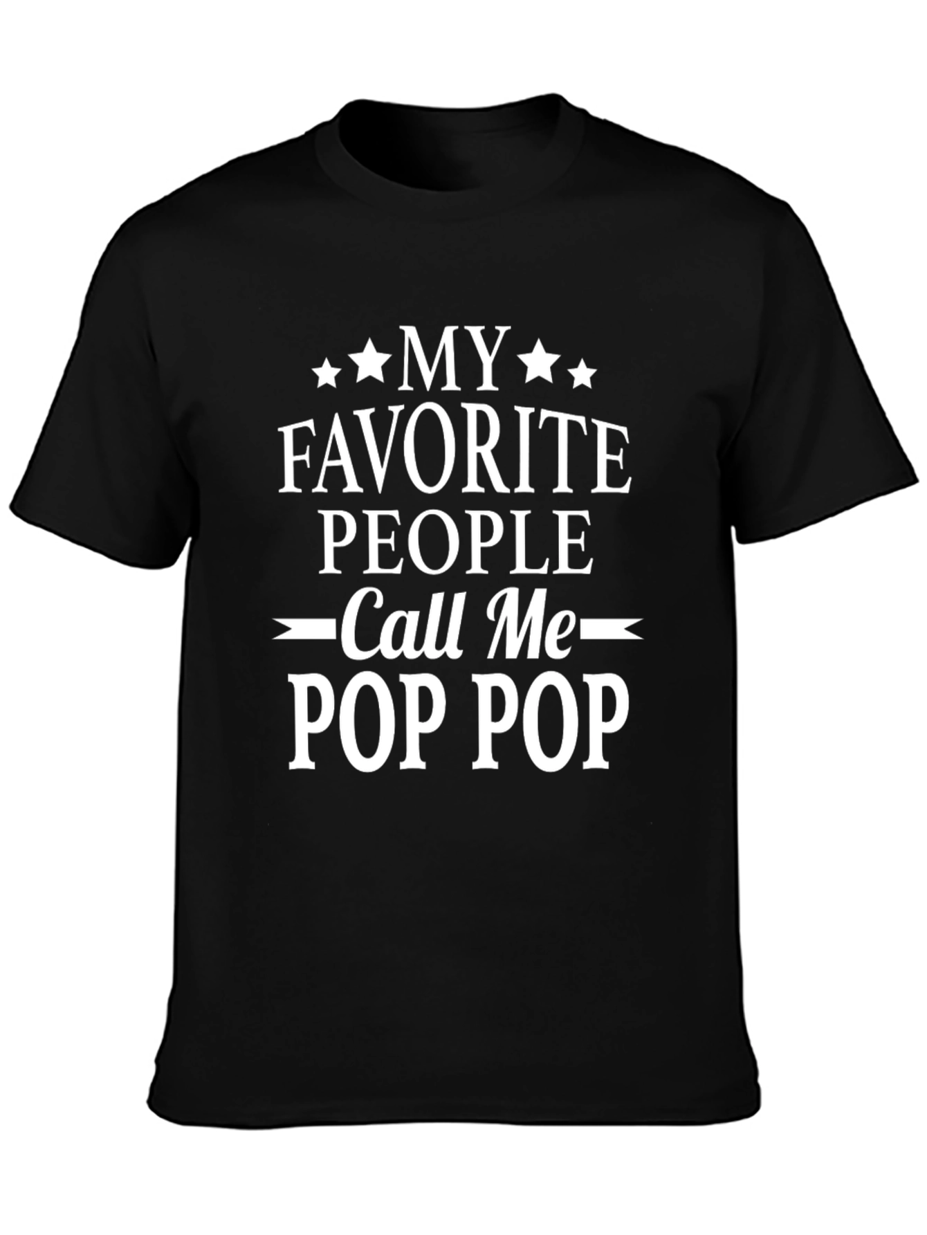 My Favorite People Call Me Pop Pop T-Shirt