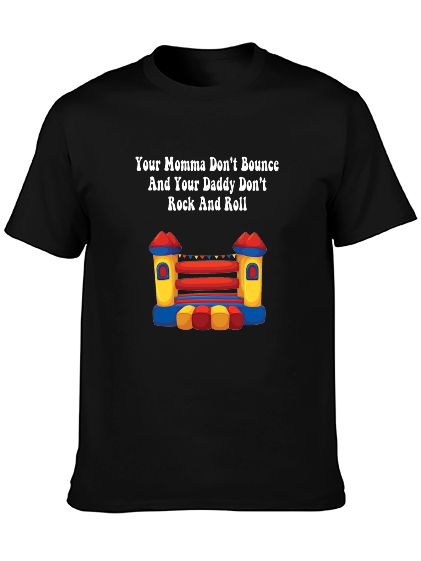 Your Momma Bounce House T-Shirt