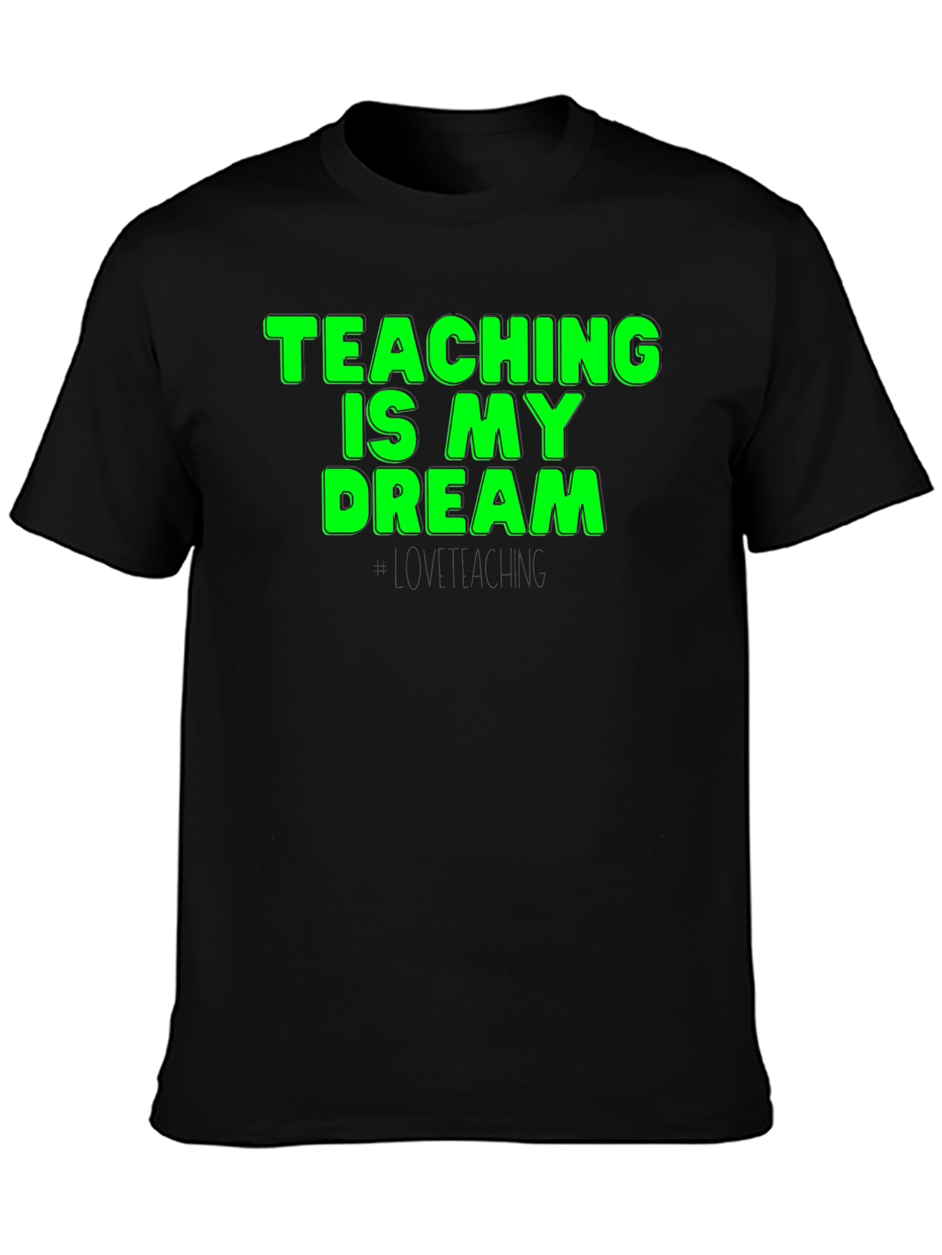 Teaching is My Dream T-Shirt