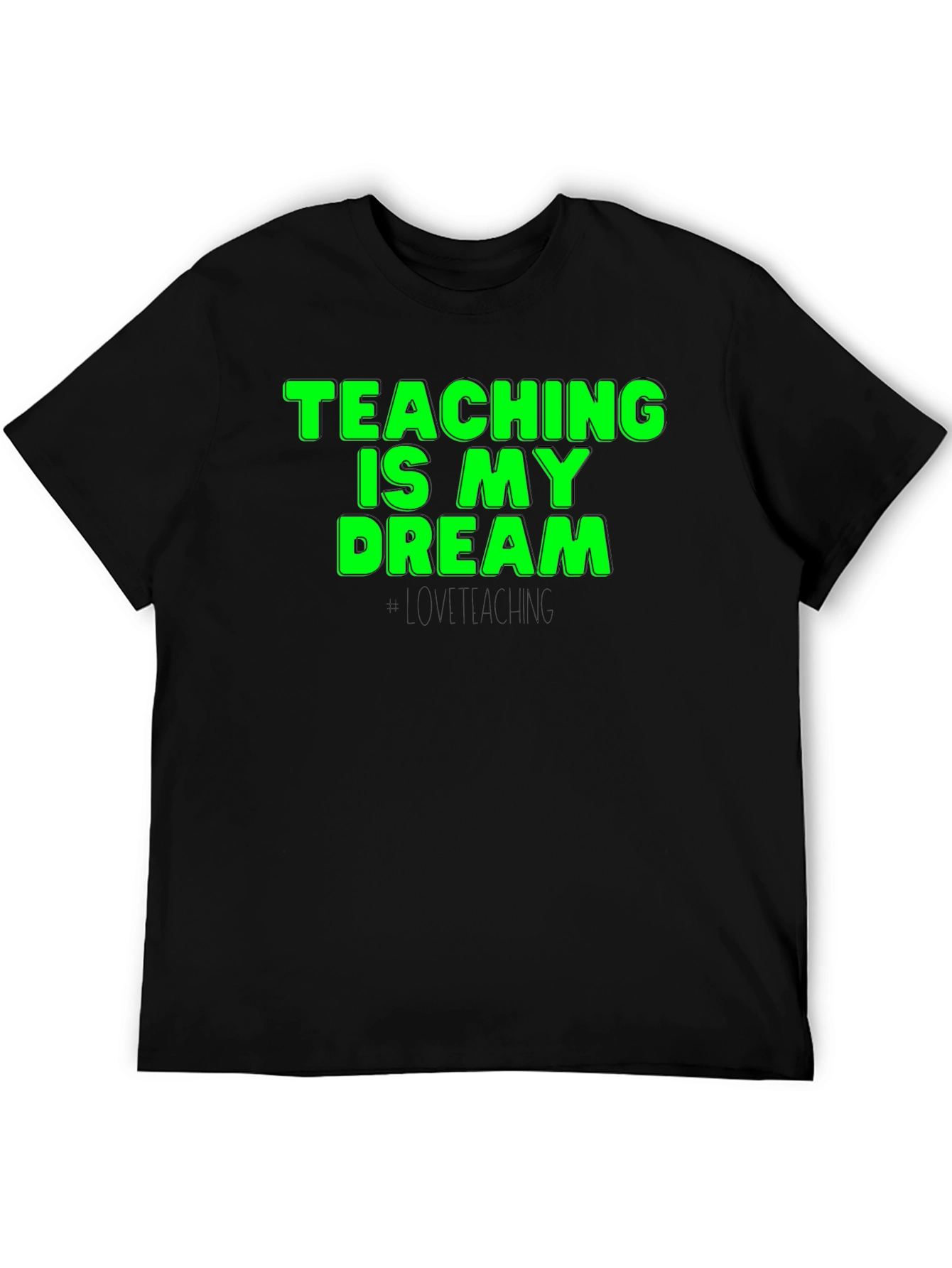 Teaching is My Dream T-Shirt