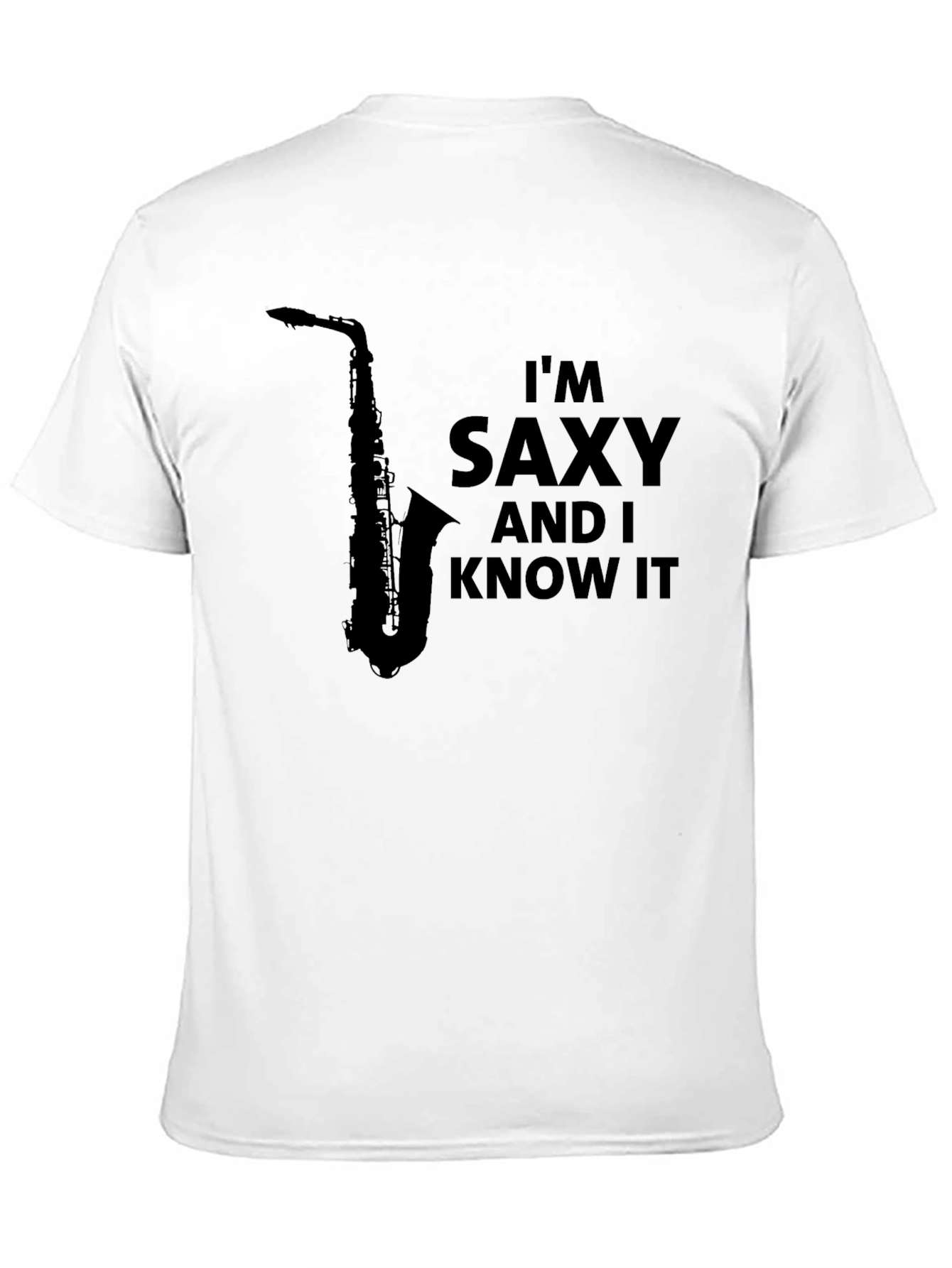 Im Saxy and I Know It T-Shirt