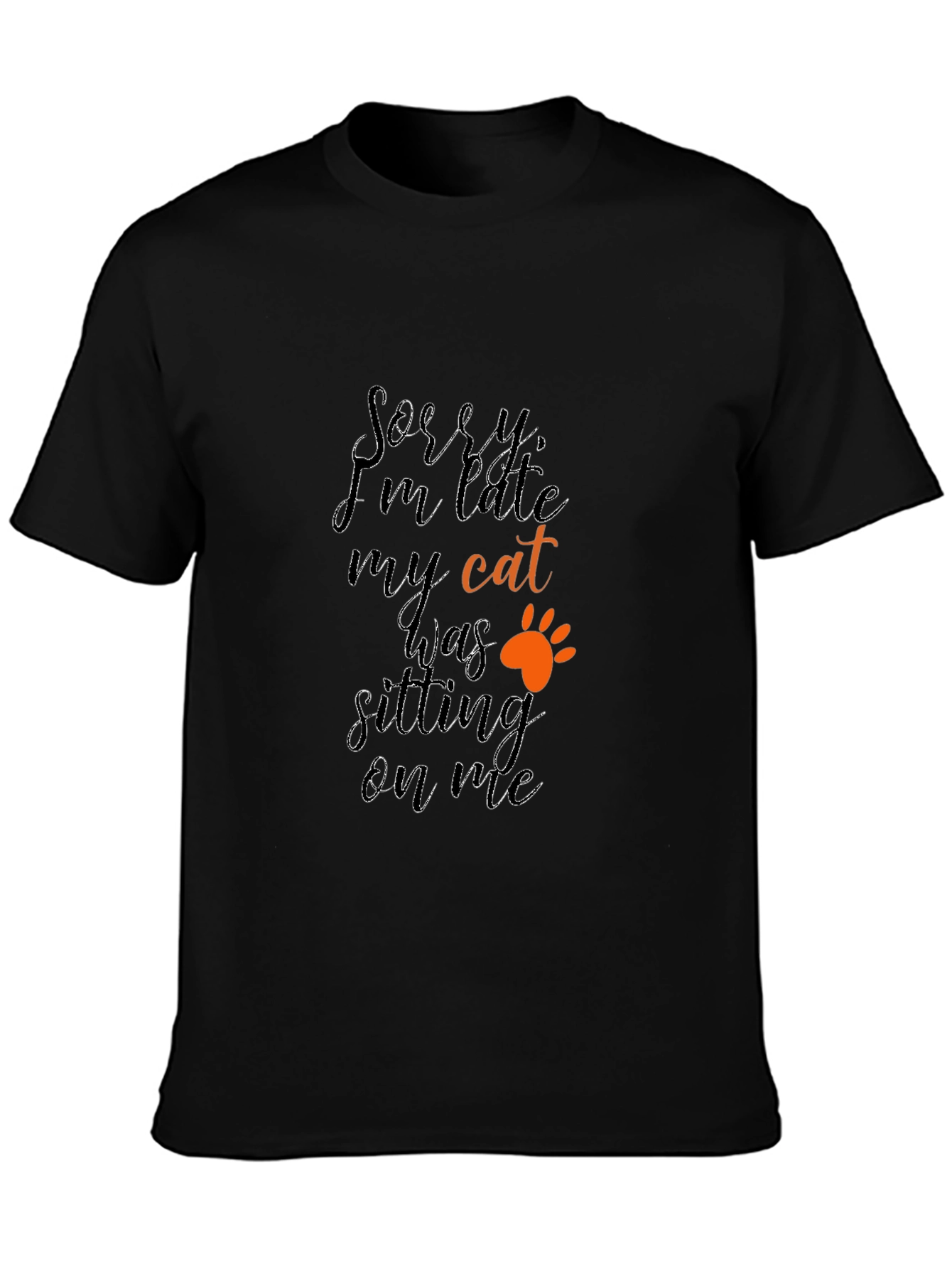 Funny Cat T-Shirt - Sorry Im Late