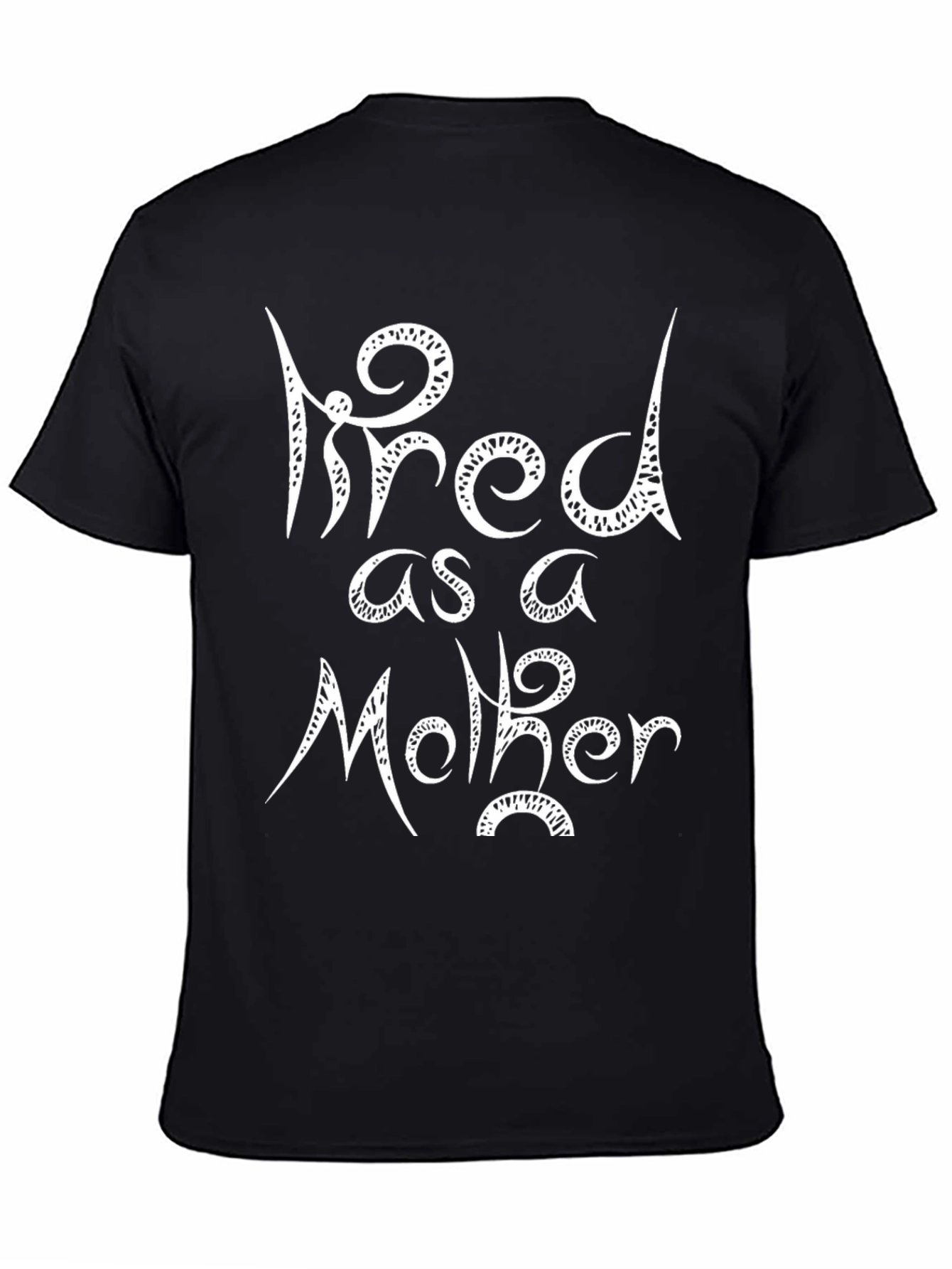 Tired as a Mother Graphic Tee