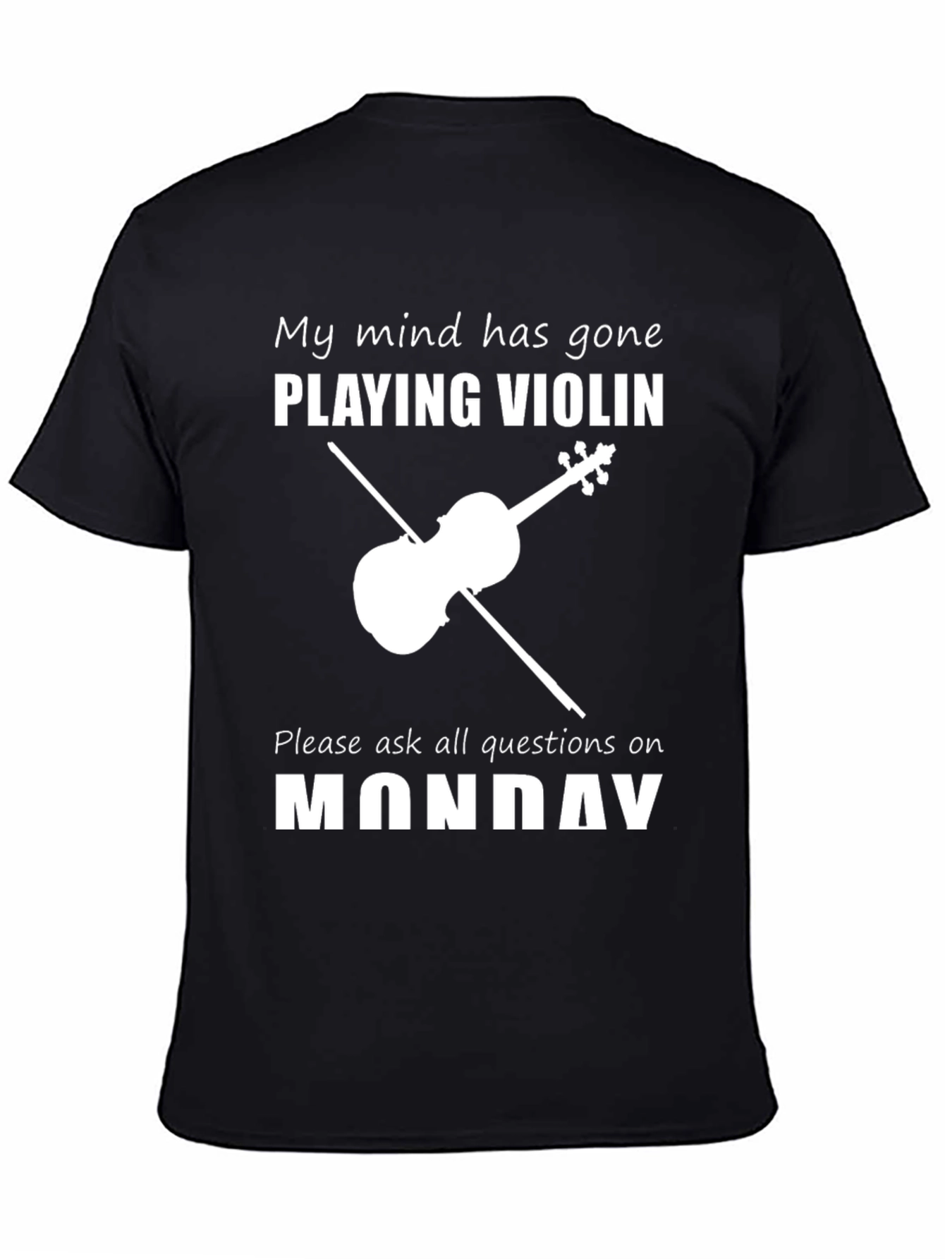 Funny Violinist T-Shirt: My Mind Has Gone Playing Violin