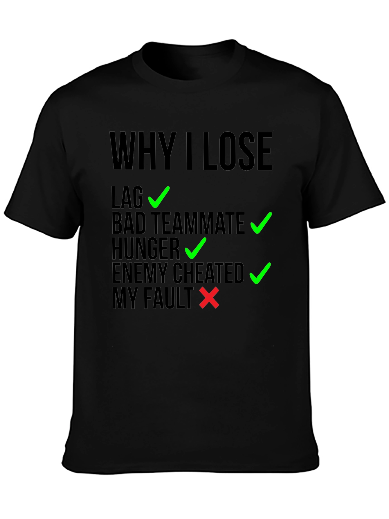 Why I Lose Gaming T-Shirt