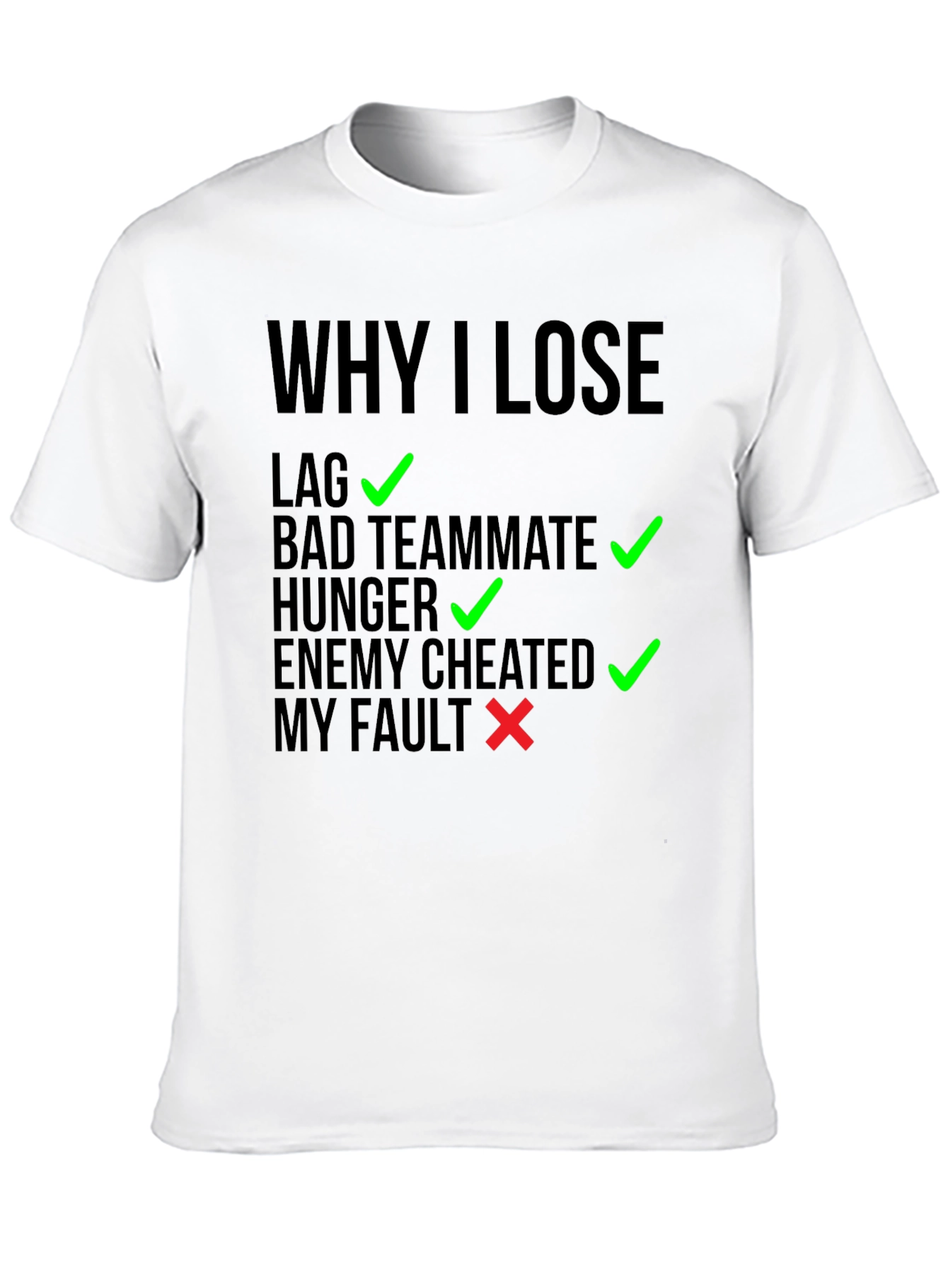 Why I Lose Gaming T-Shirt