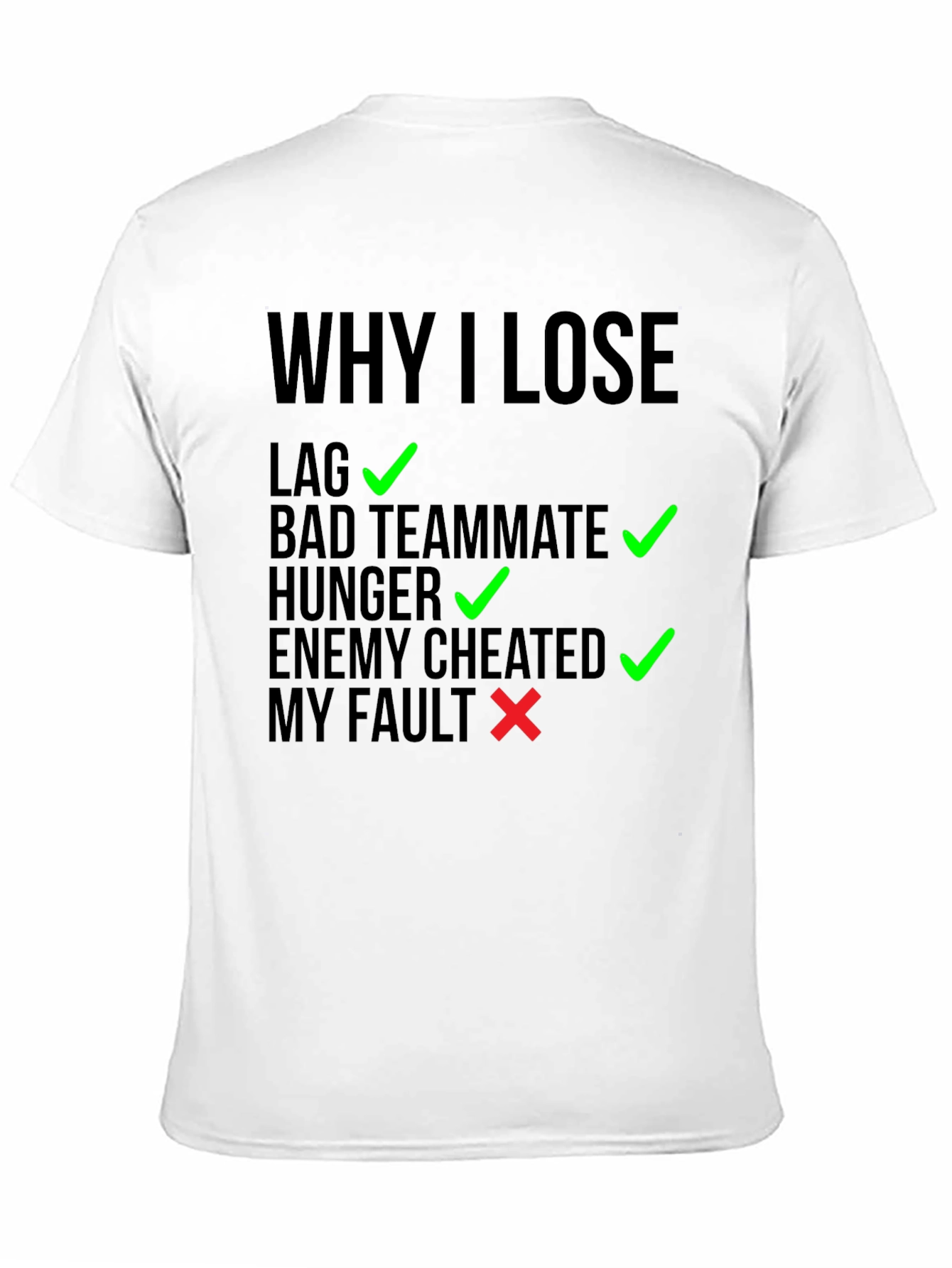 Why I Lose Gaming T-Shirt
