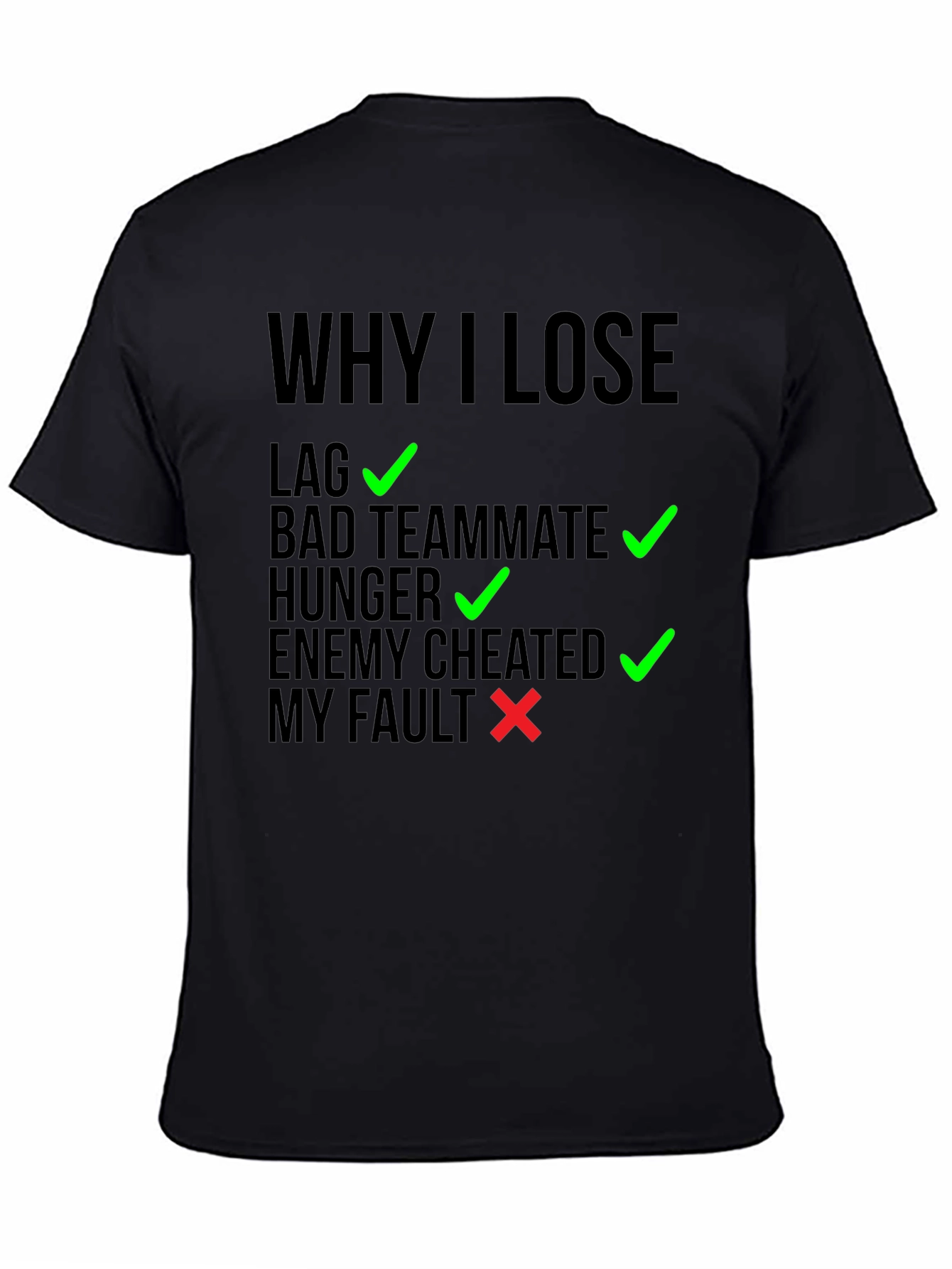Why I Lose Gaming T-Shirt