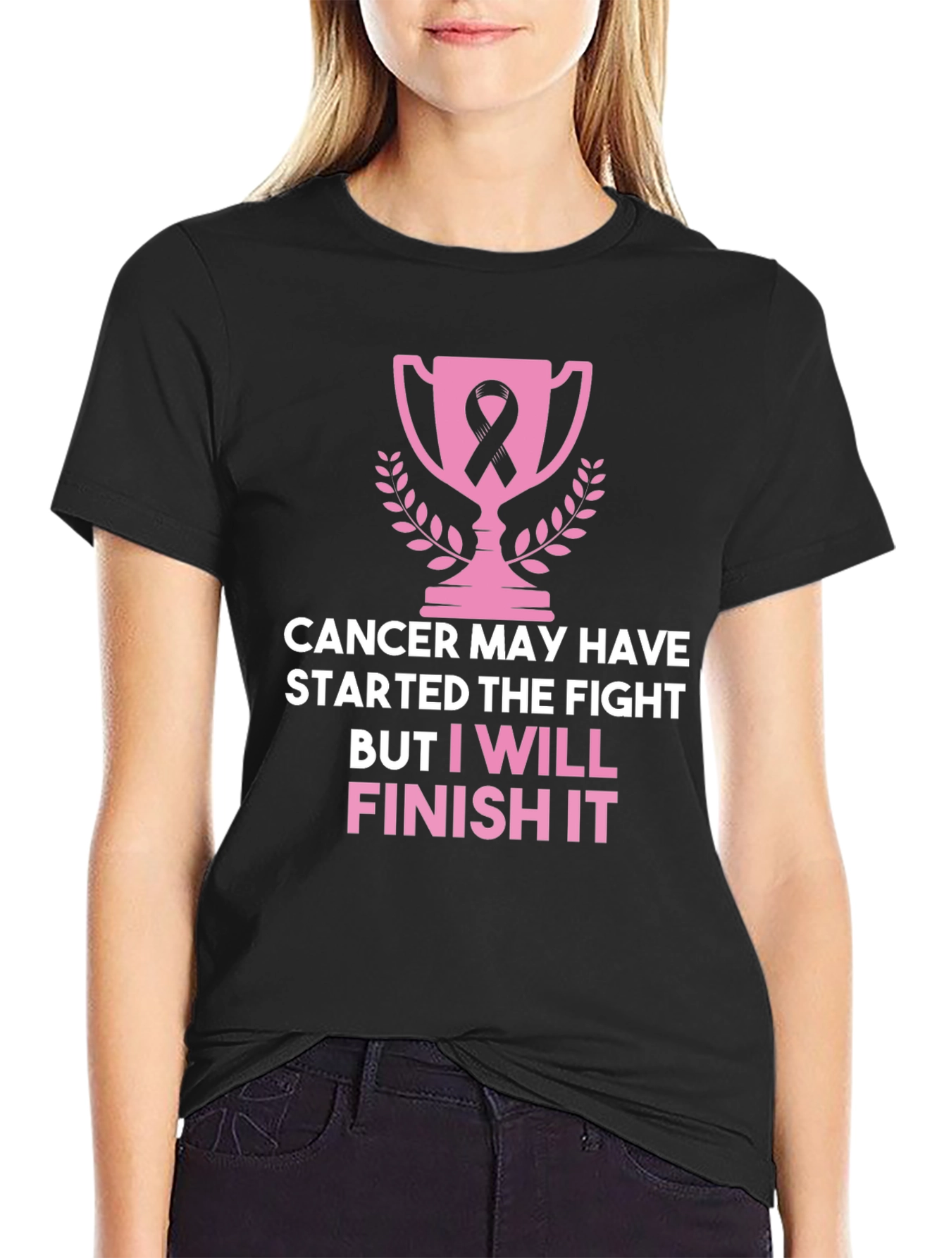 Cancer Awareness T-Shirt: I Will Finish It!