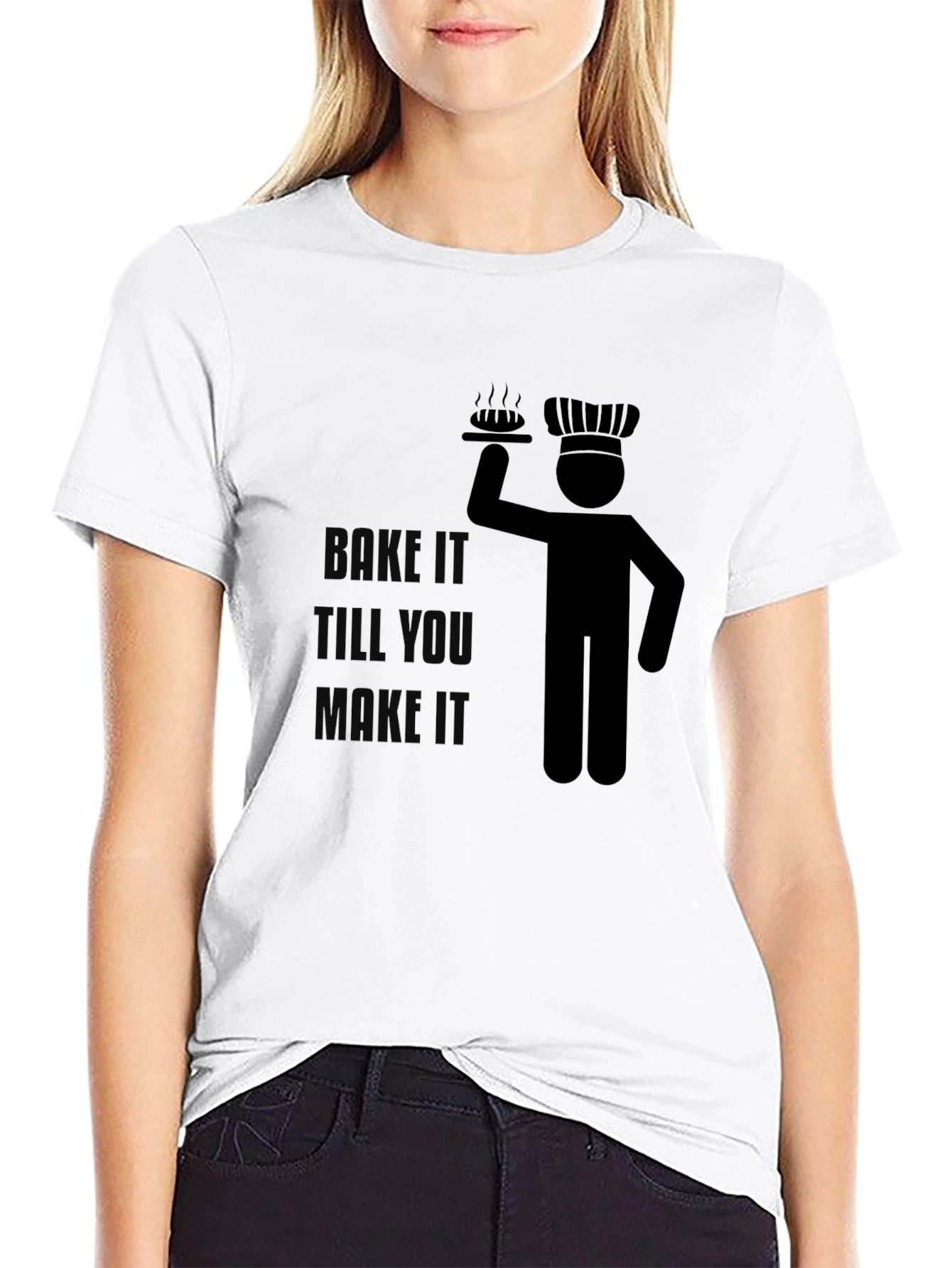Bake It Till You Make It Graphic T-Shirt