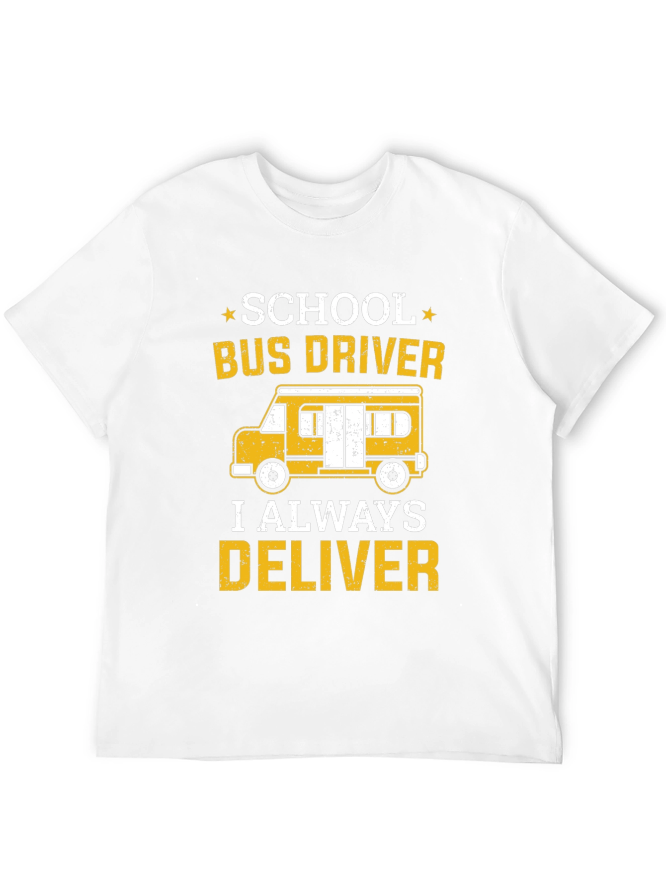 School Bus Driver T-Shirt - I Always Deliver