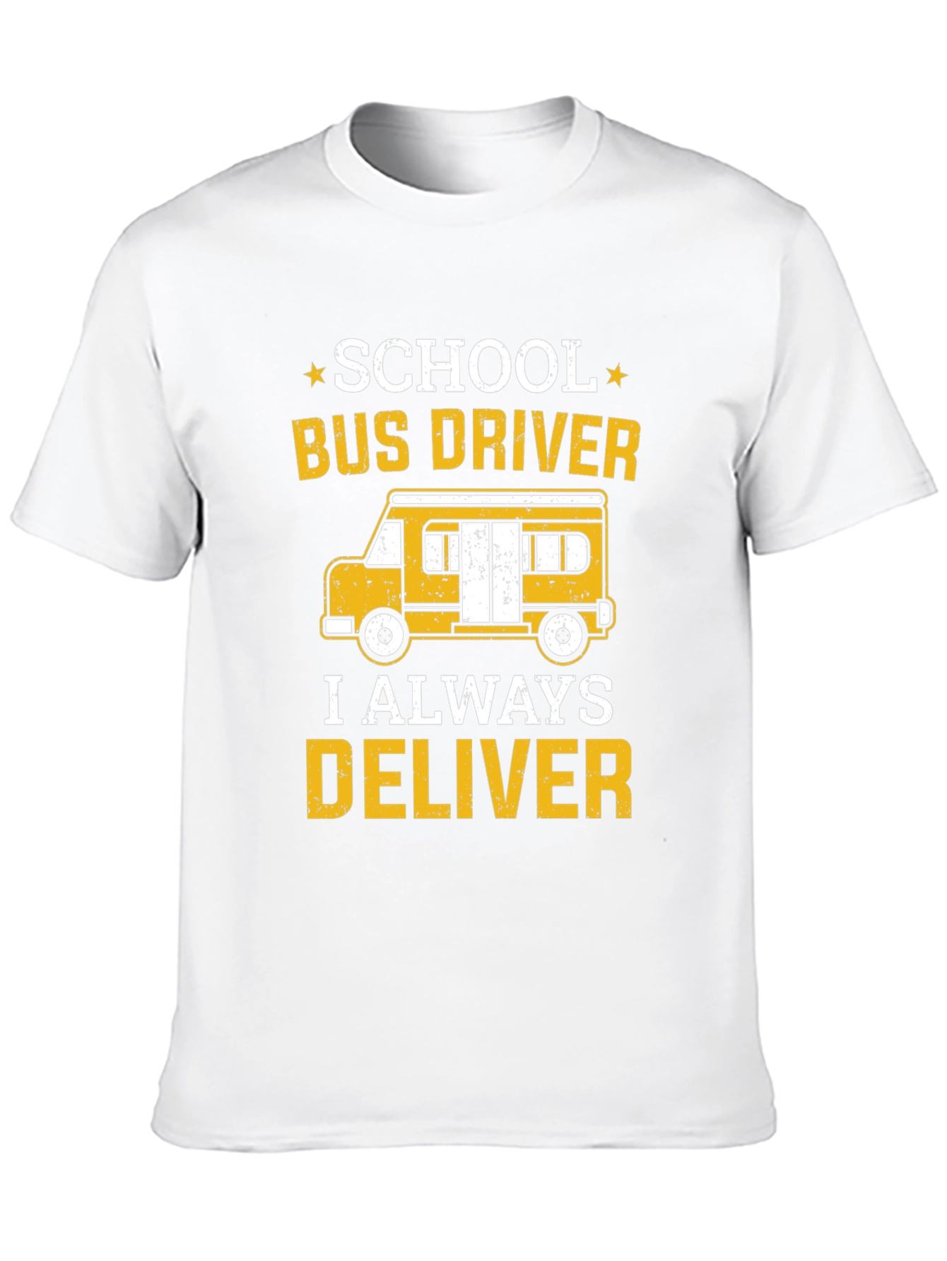 School Bus Driver T-Shirt - I Always Deliver