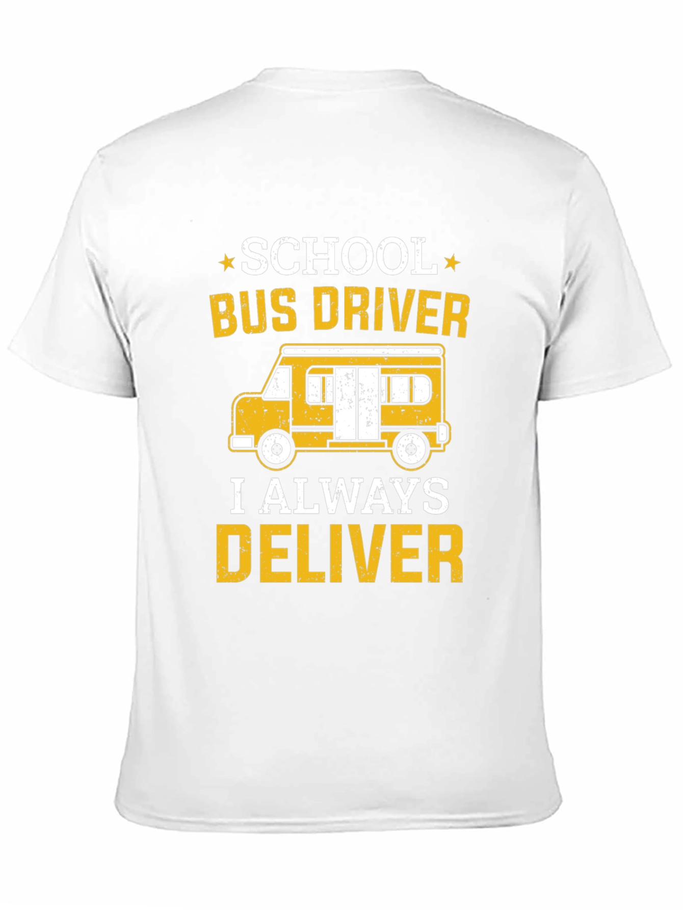 School Bus Driver T-Shirt - I Always Deliver