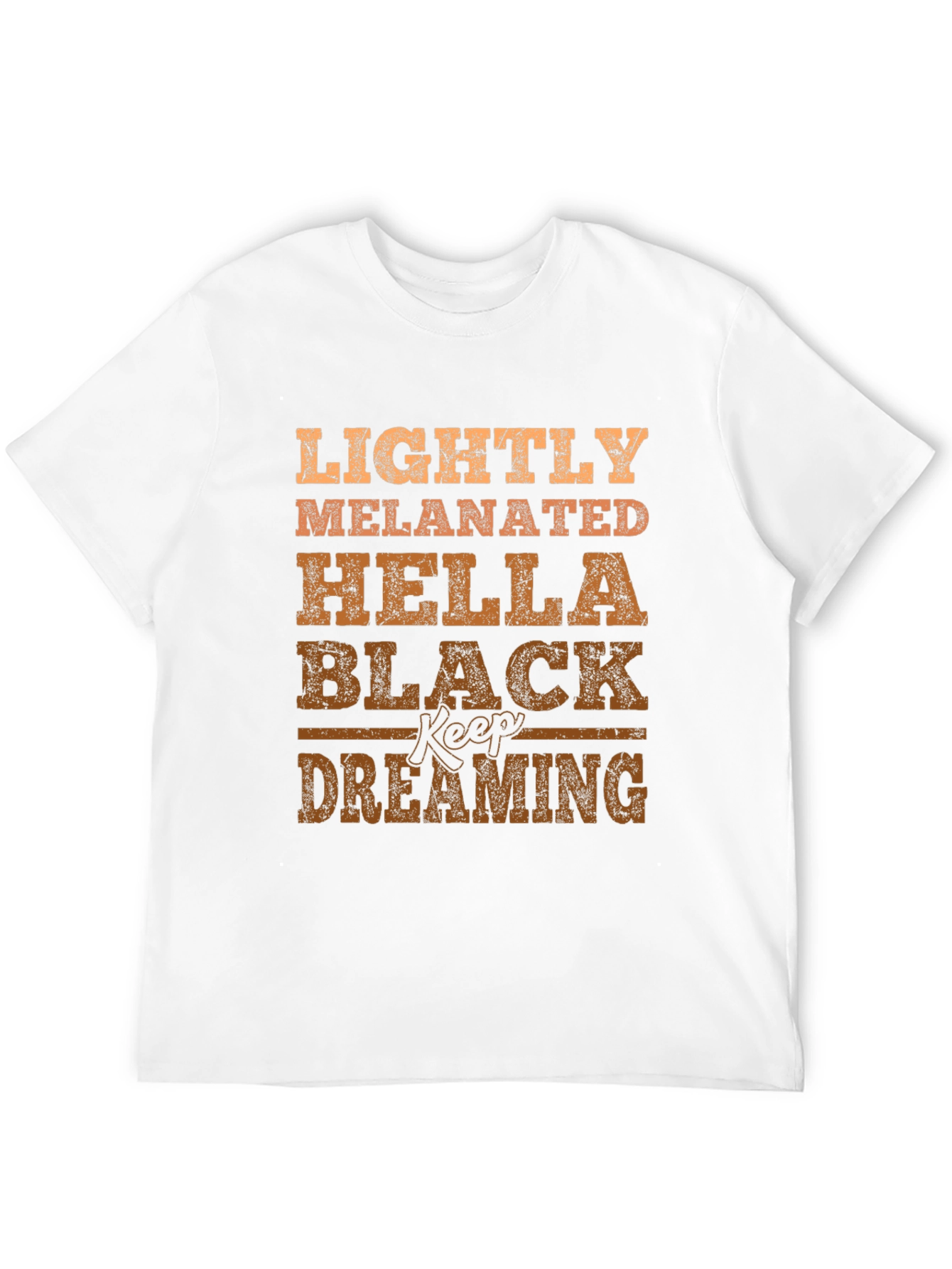 Lightly Melanated Black Keep Dreaming T-Shirt