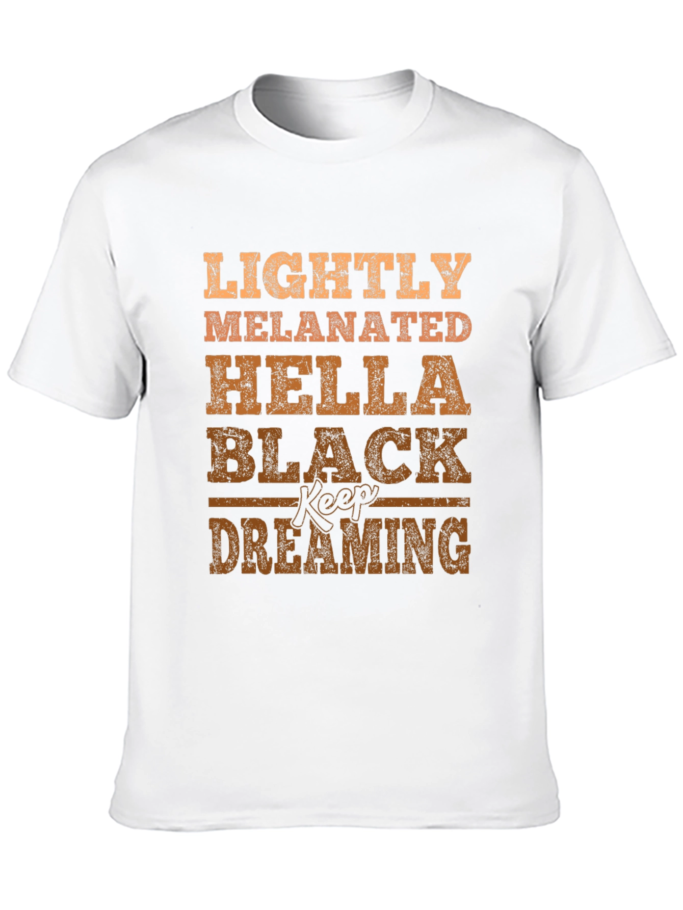 Lightly Melanated Black Keep Dreaming T-Shirt