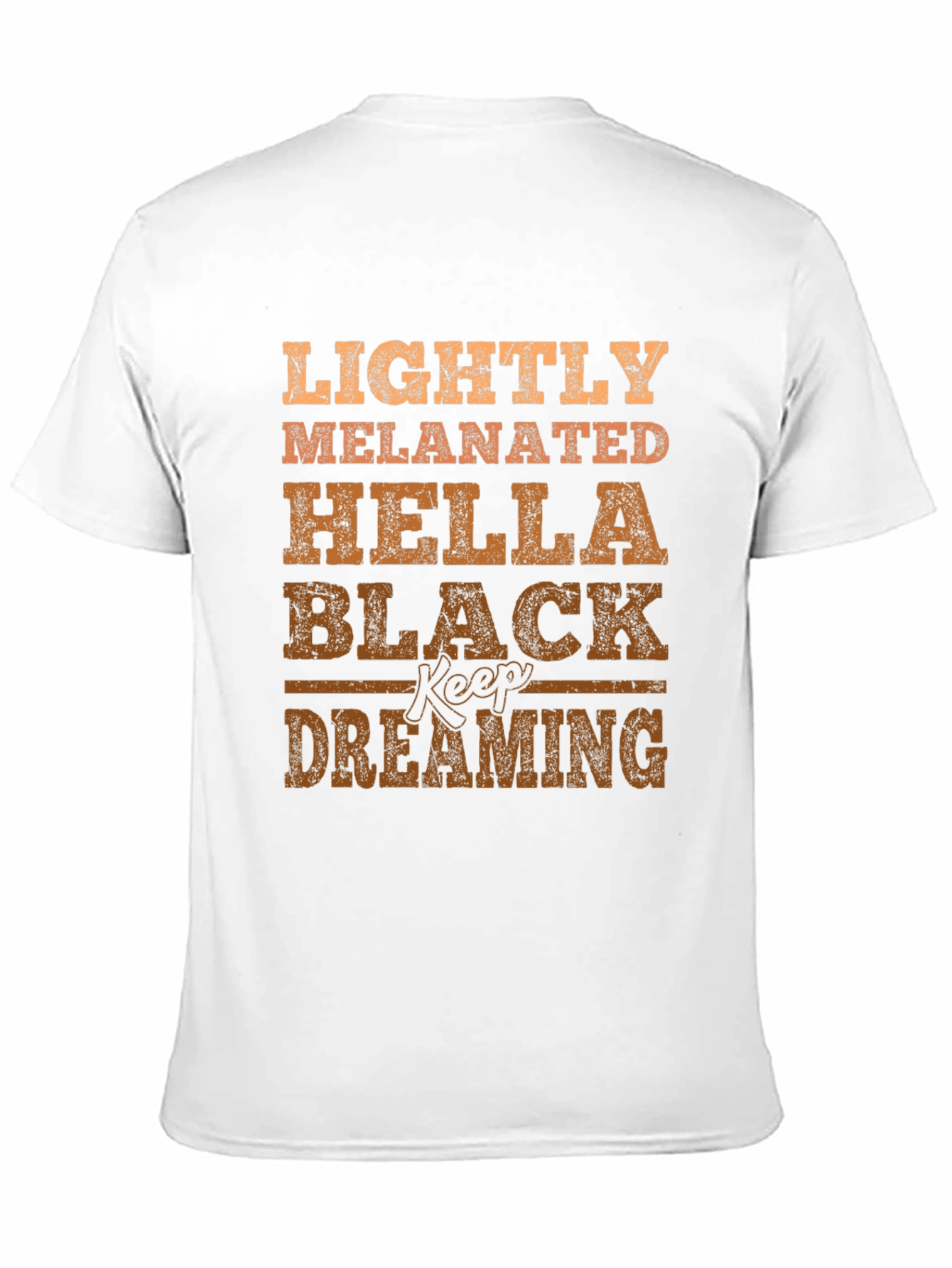 Lightly Melanated Black Keep Dreaming T-Shirt