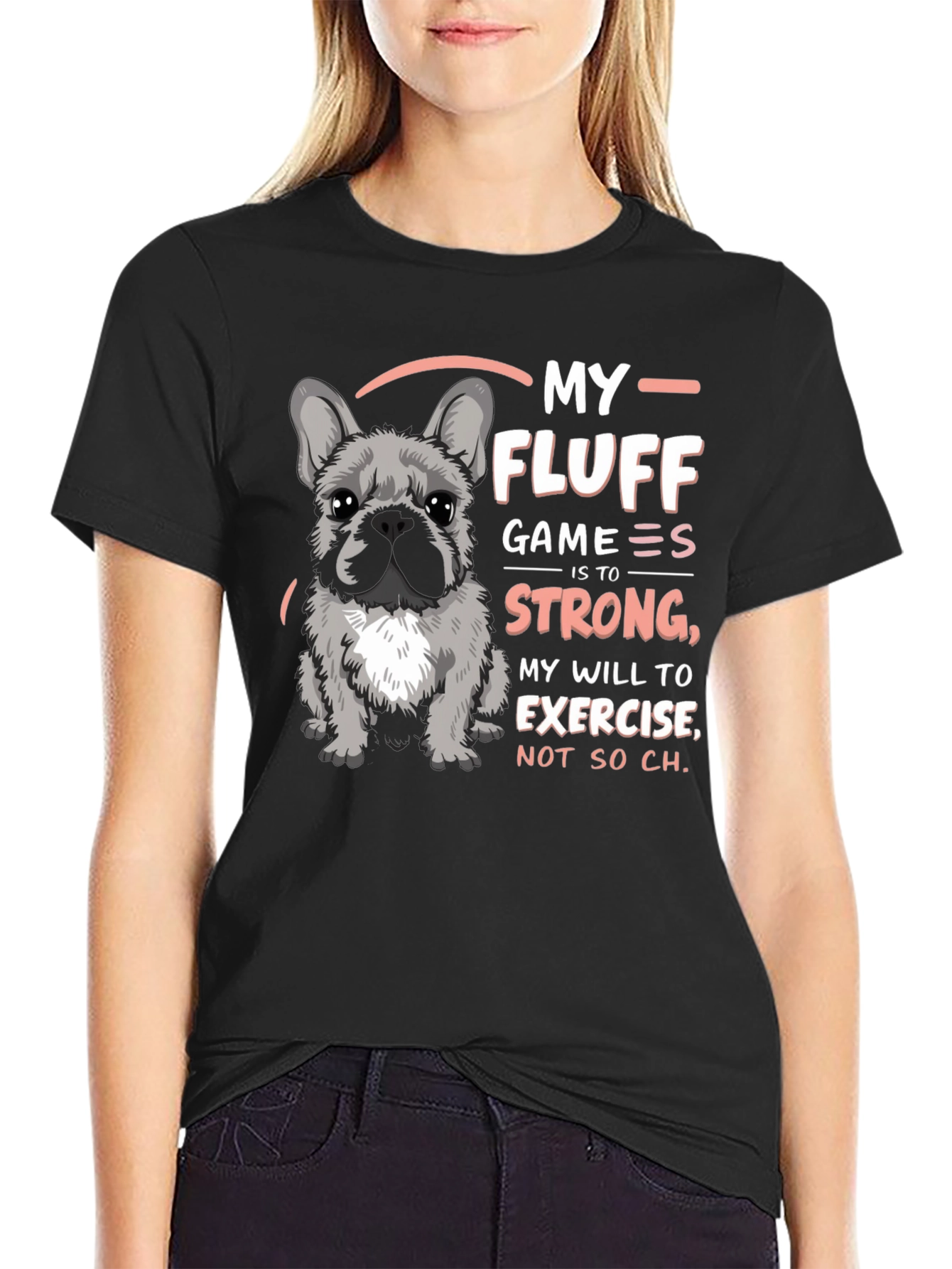 My Fluff Game Is Strong T-Shirt