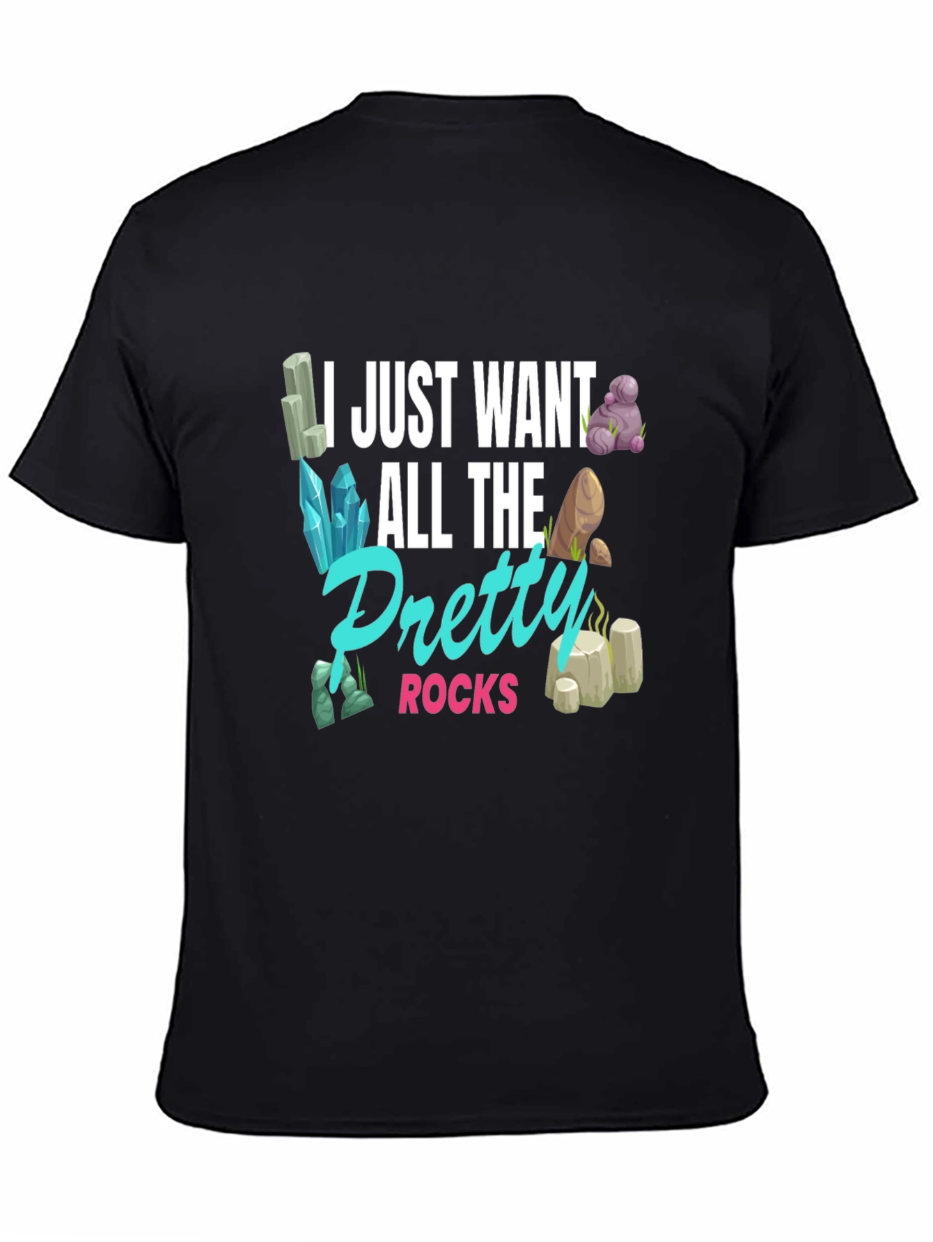 Pretty Rocks T-Shirt - Gem and Mineral Lover Gift