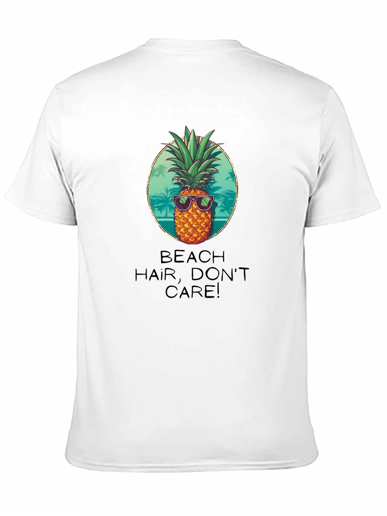 Beach Hair Dont Care! Pineapple Graphic Tee