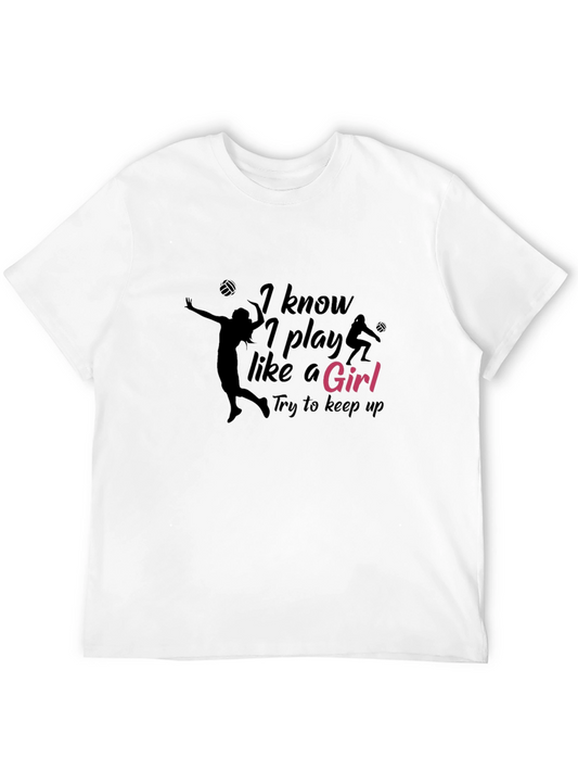 I Know I Play Like A Girl T-Shirt