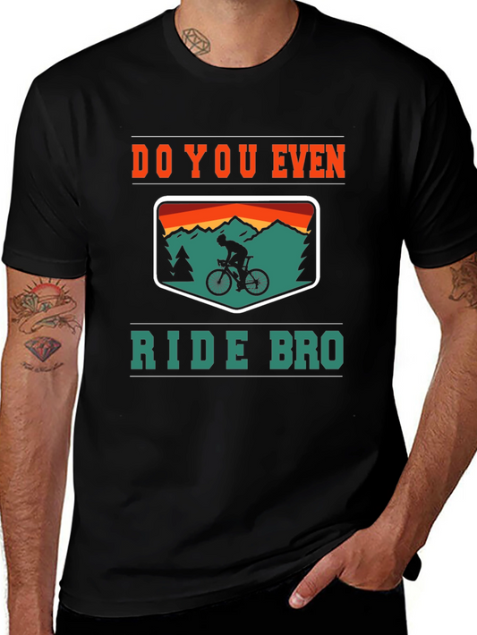 Do You Even Ride Bro? Graphic Tee