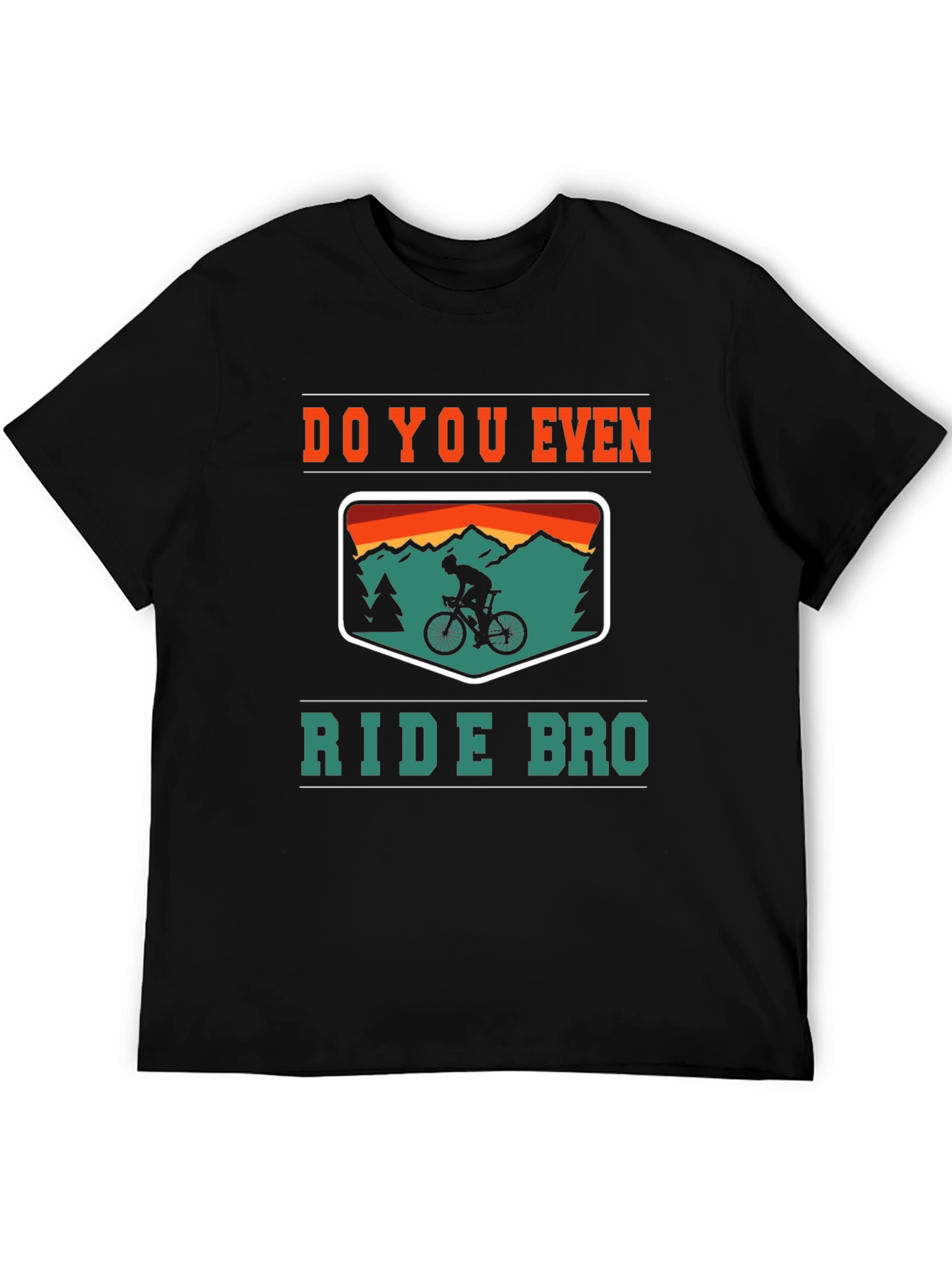 Do You Even Ride Bro? Graphic Tee
