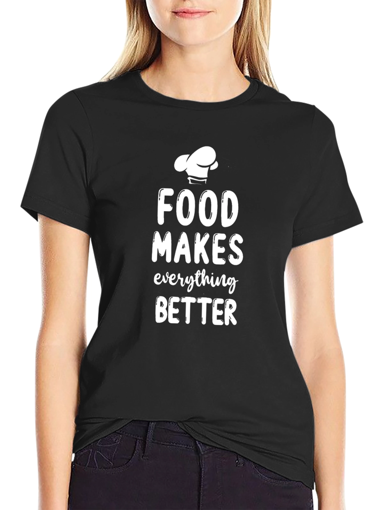 Food Makes Everything Better Chef T-Shirt