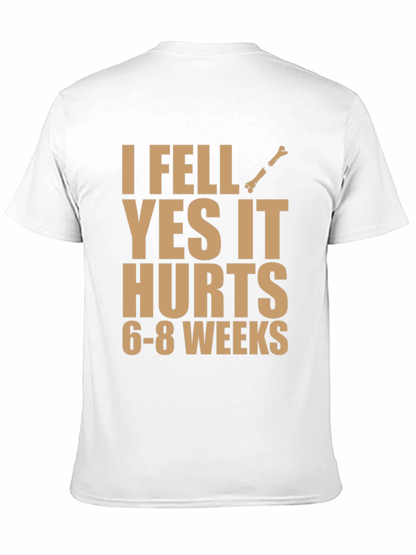 I Fell Yes It Hurts Funny Broken Bone T-Shirt