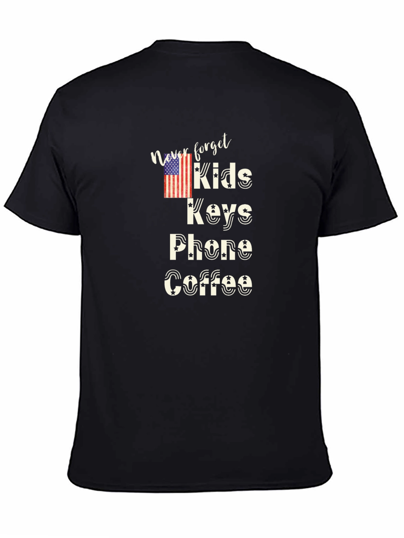 Never Forget Kids Keys Phone Coffee T-Shirt