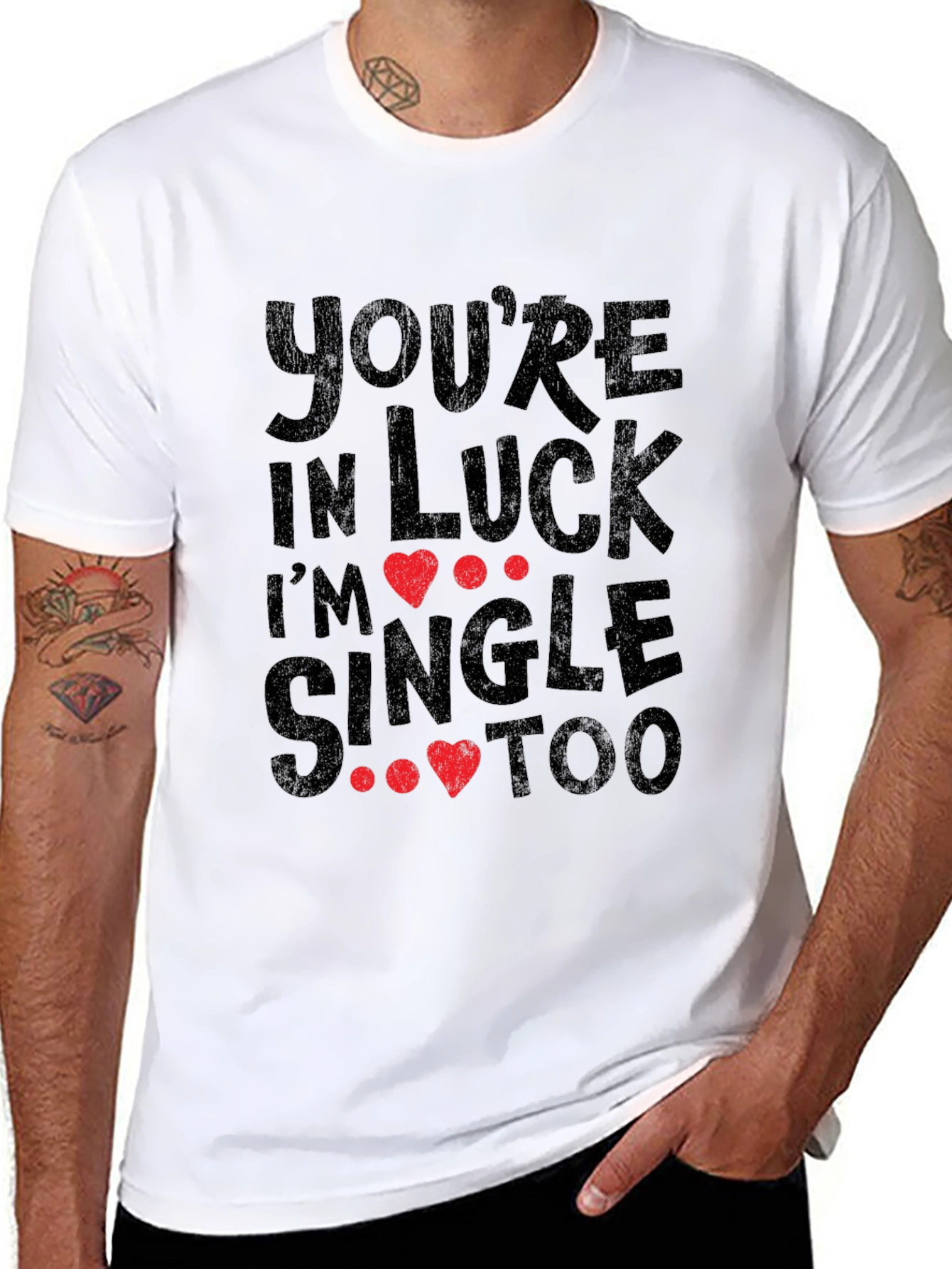 Youre in Luck Im Single Too Graphic Tee