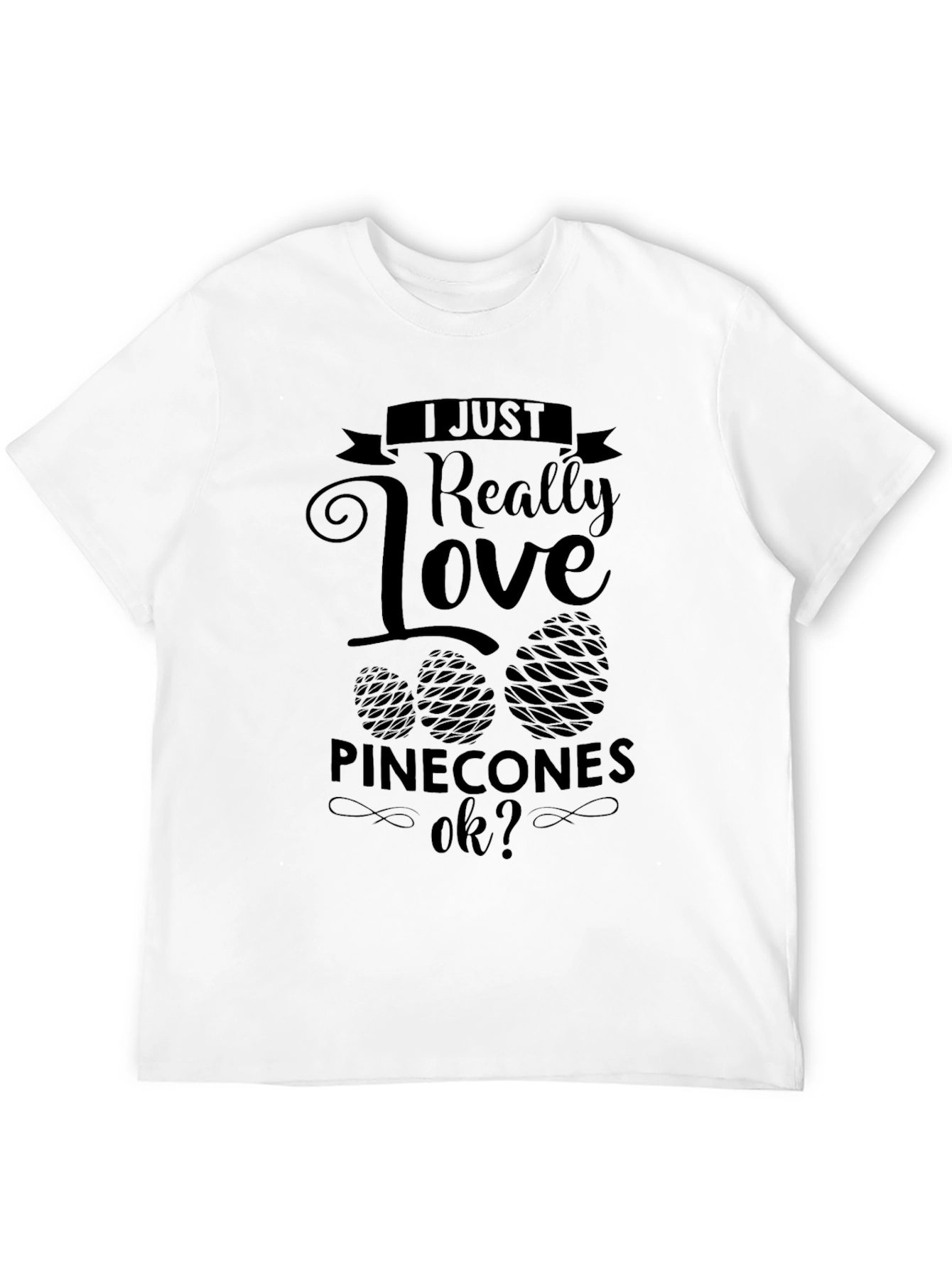 I Love Pinecones Black T-Shirt