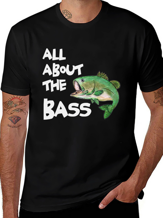 All About The Bass T-Shirt - Funny Fishing Graphic Tee