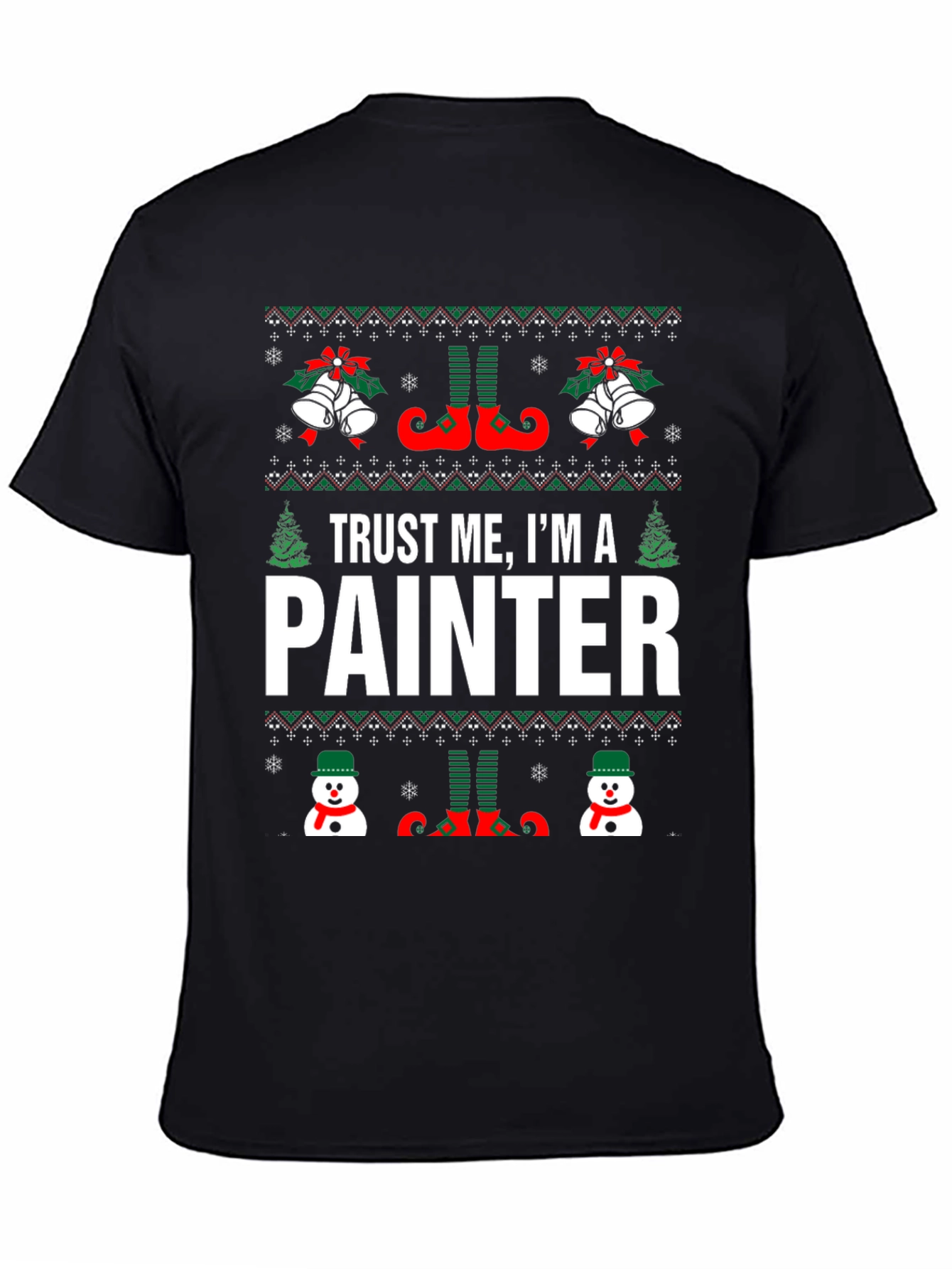 Trust Me Im A Painter Holiday T-Shirt