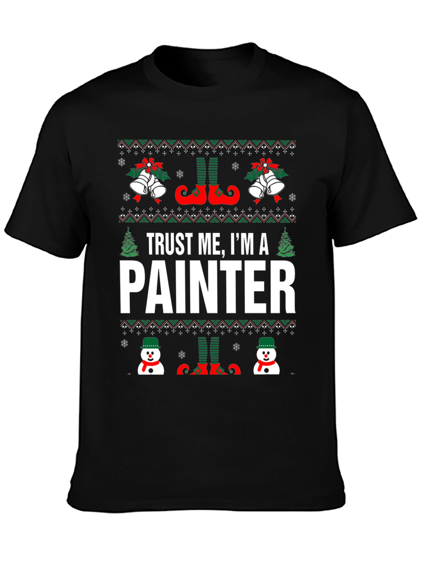 Trust Me Im A Painter Holiday T-Shirt