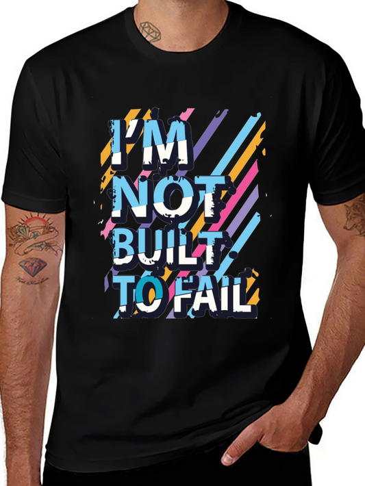 Im Not Built to Fail Graphic Tee
