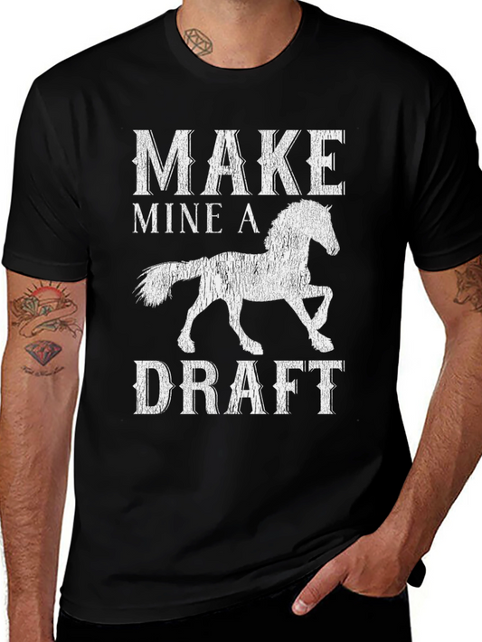 Make Mine a Draft Horse Graphic T-Shirt