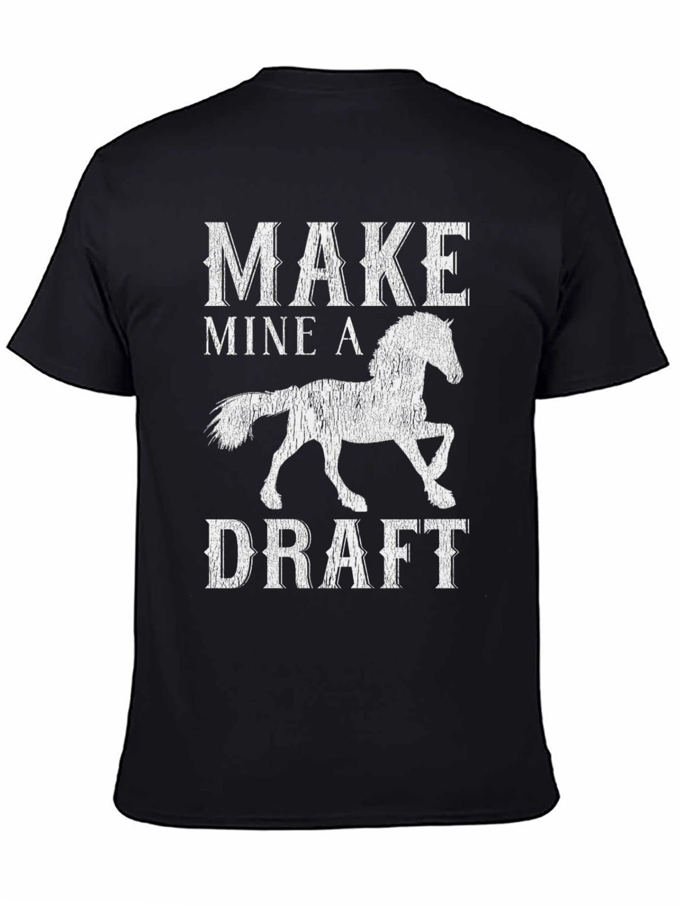 Make Mine a Draft Horse Graphic T-Shirt