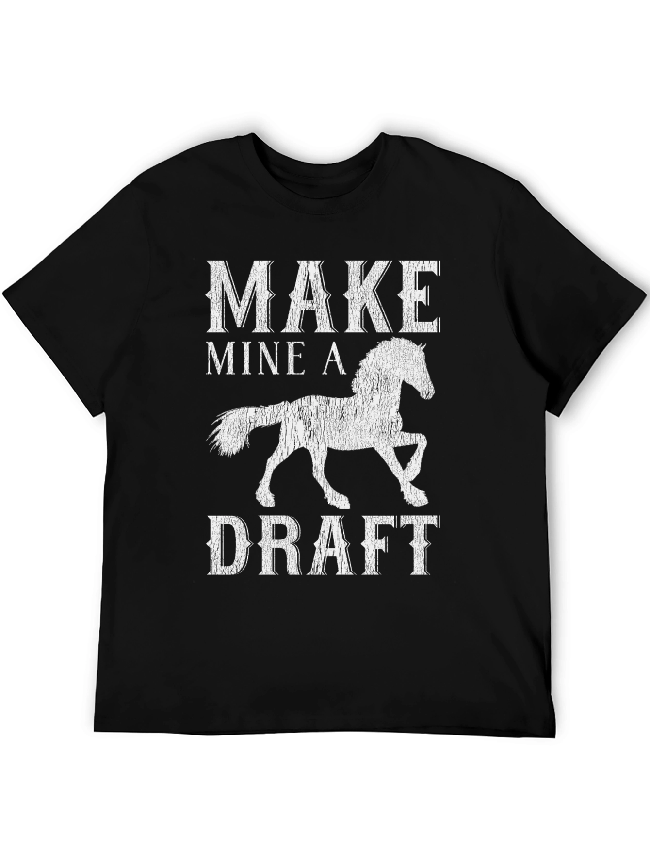 Make Mine a Draft Horse Graphic T-Shirt