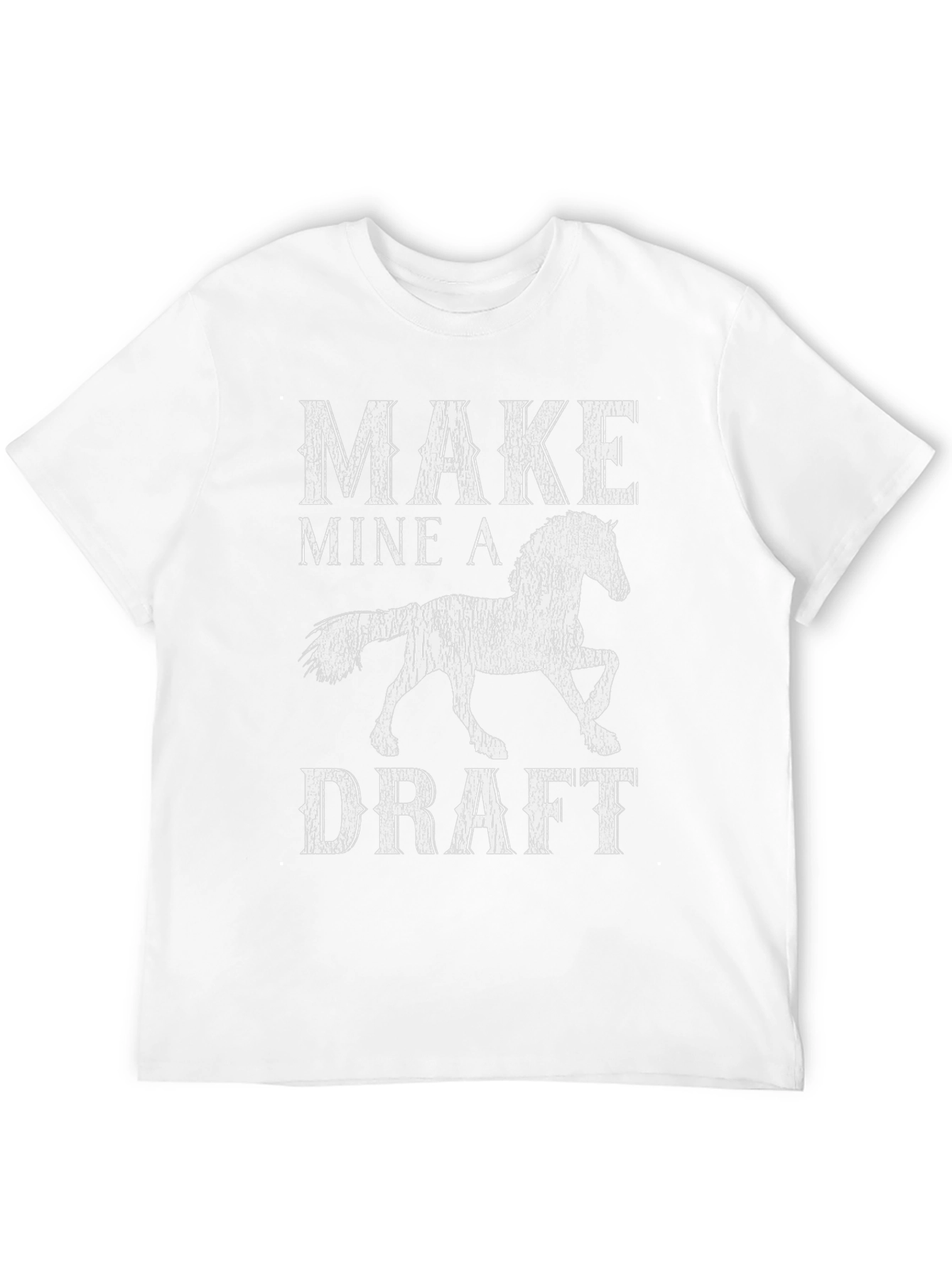 Make Mine a Draft Horse Graphic T-Shirt
