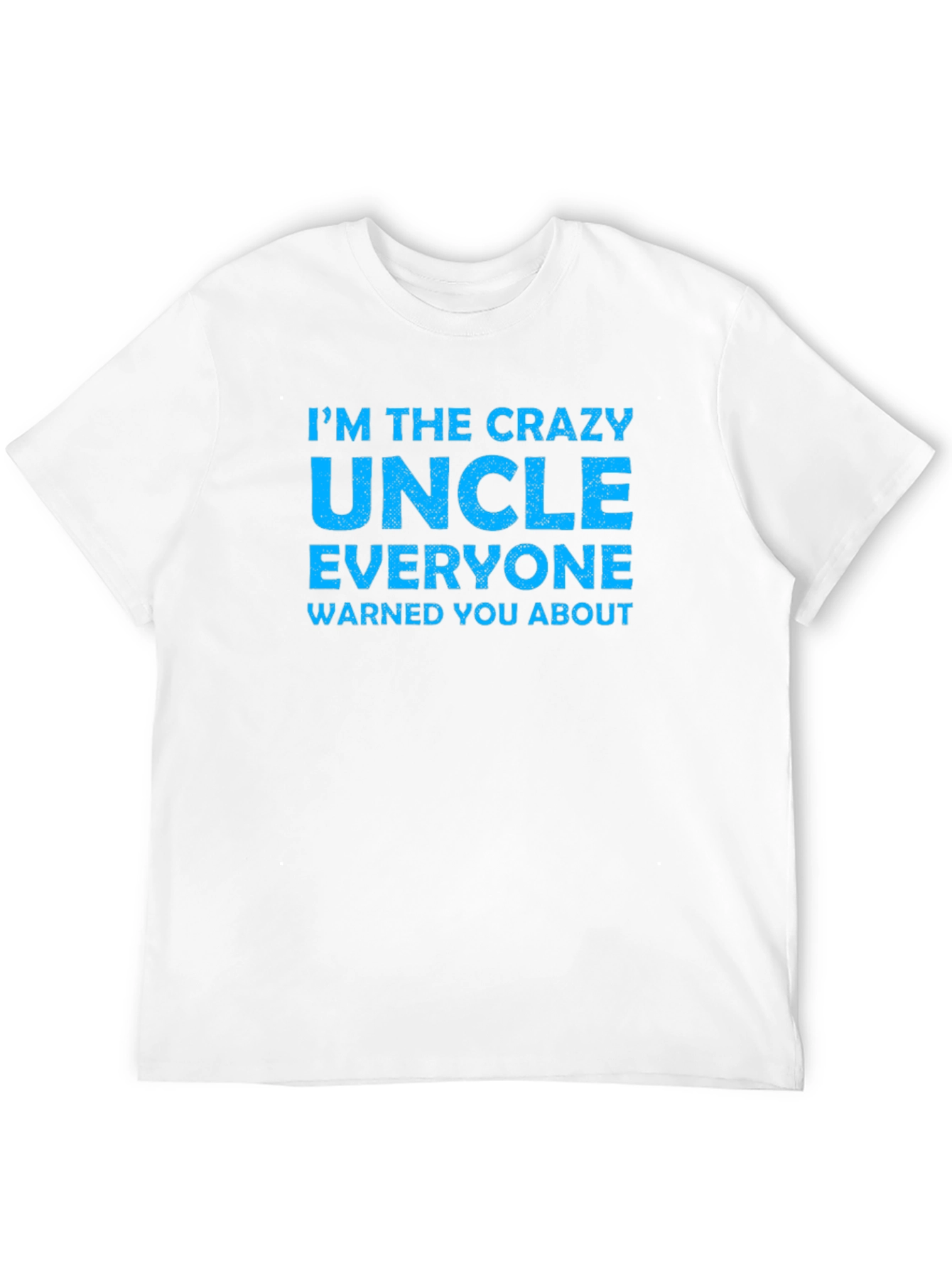Crazy Uncle T-Shirt - Fun Novelty Tee