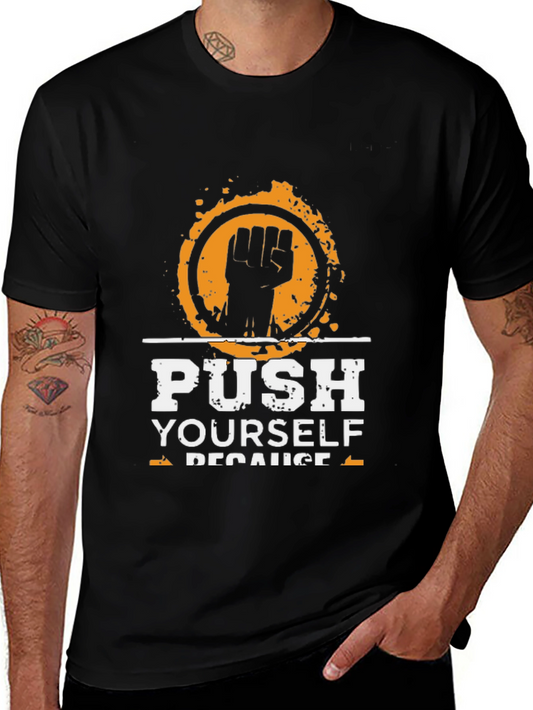 Motivational Push Yourself Graphic T-Shirt